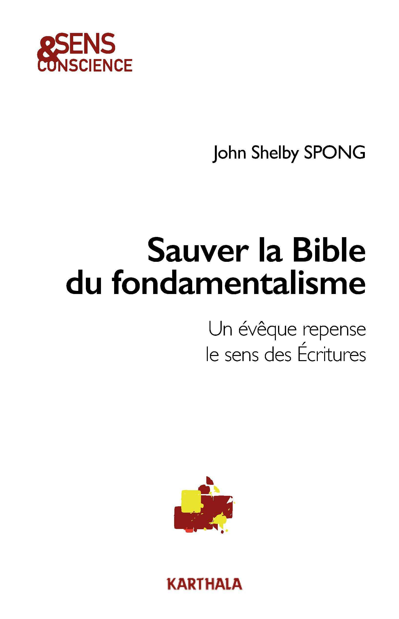 Sauver la Bible du fondamentalisme - un évêque repense le sens des Écritures