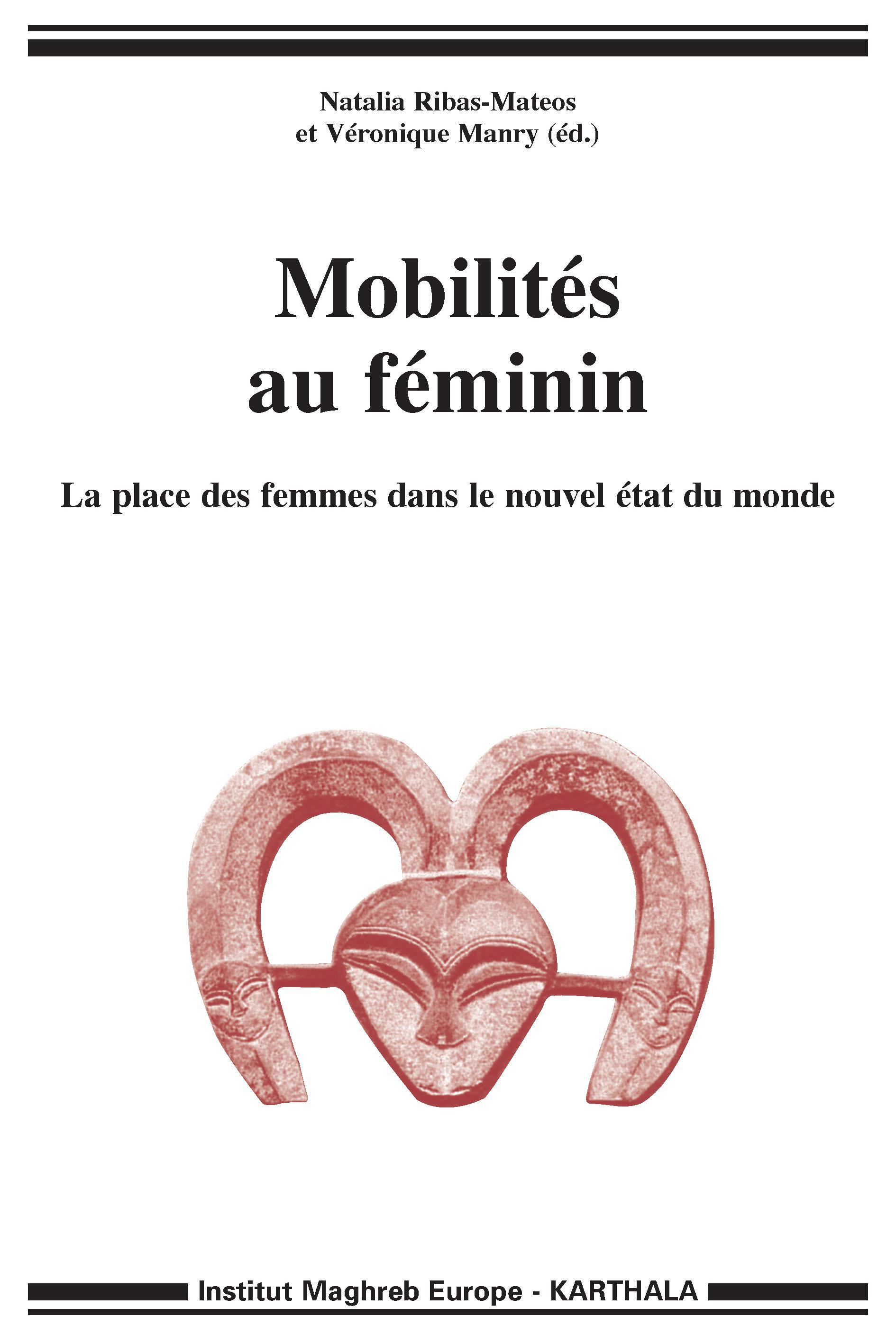 Mobilités au féminin - la place des femmes dans le nouvel état du monde