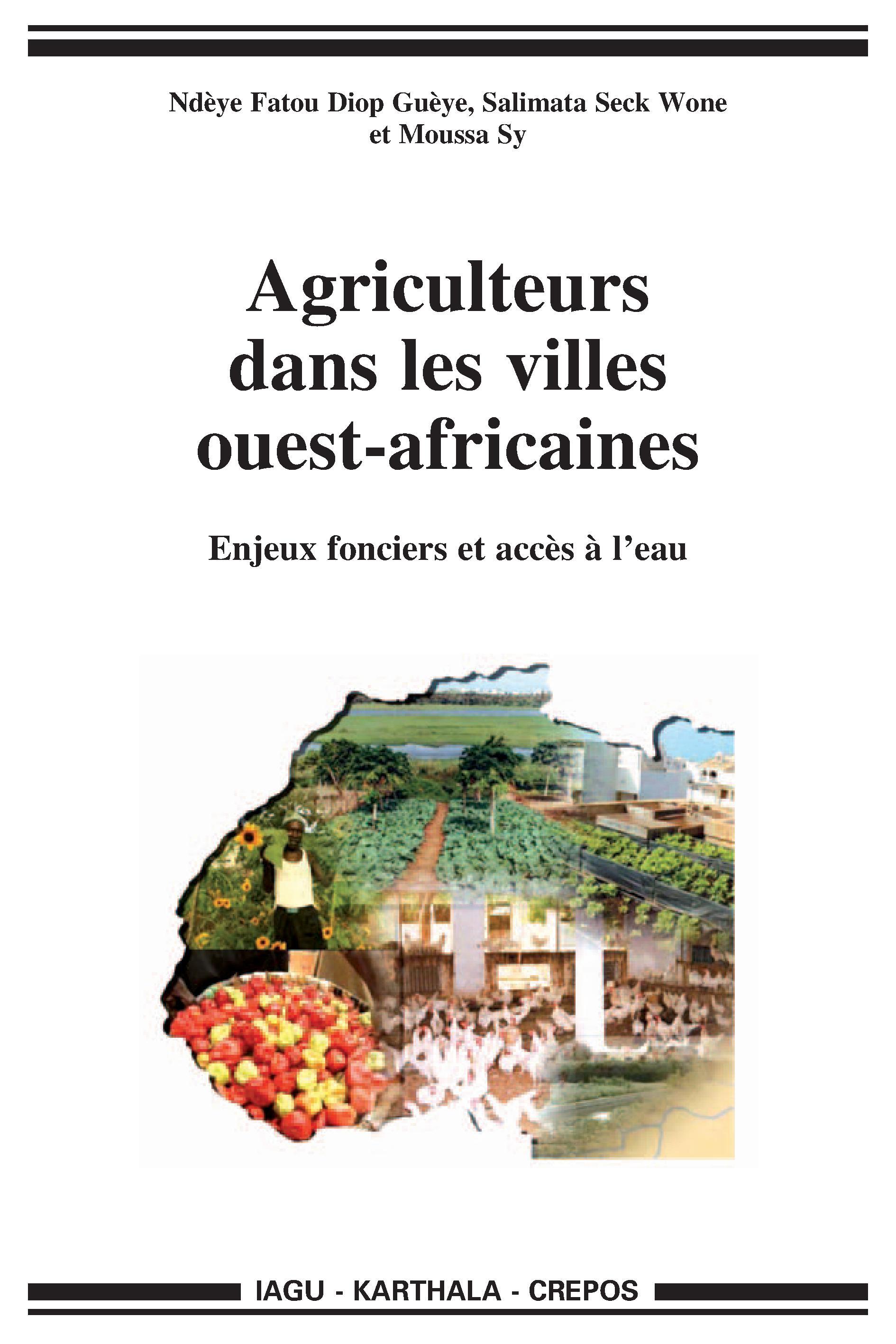 Agriculteurs dans les villes ouest-africaines - enjeux fonciers et accès à l'eau