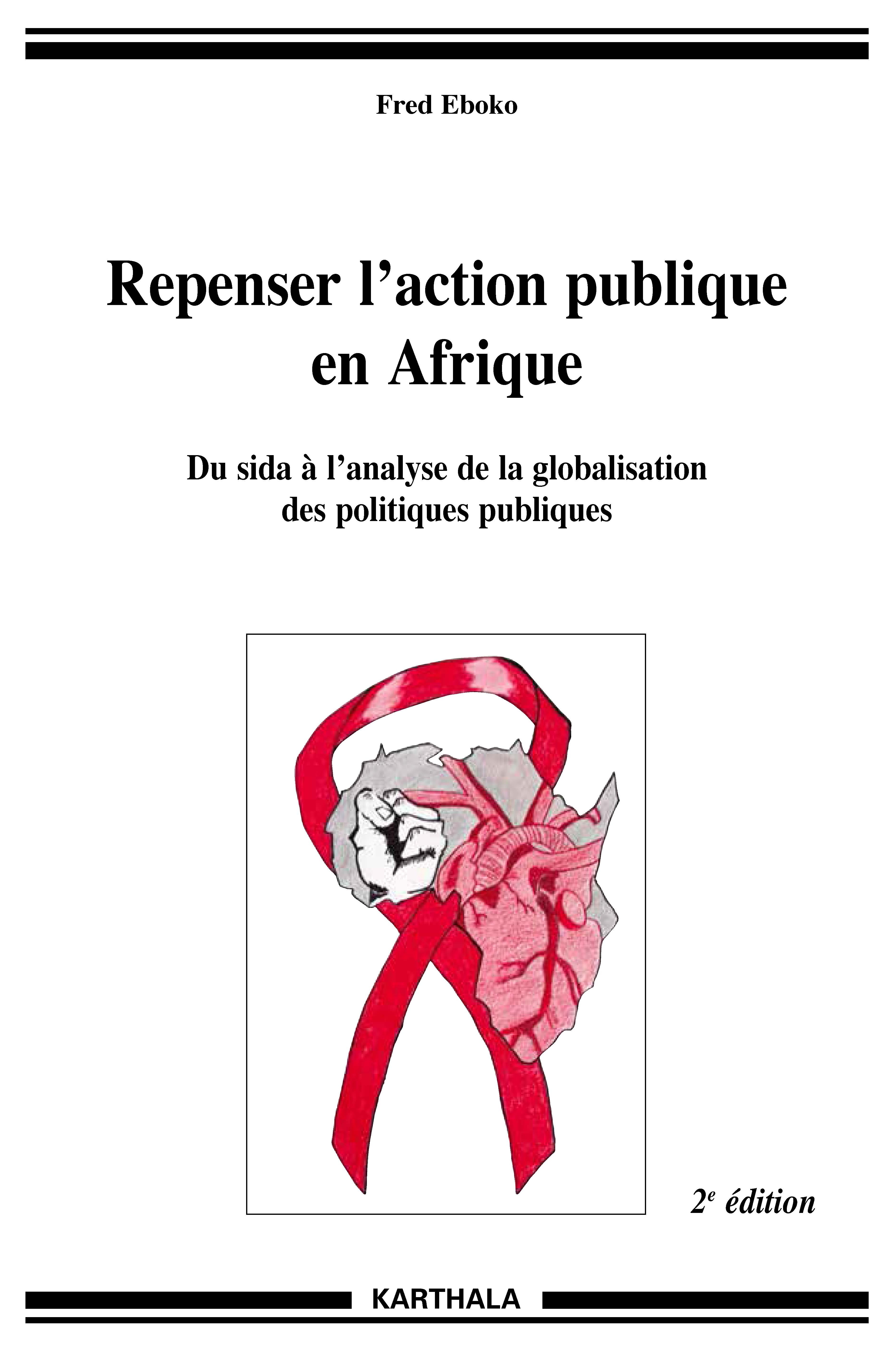 REPENSER L'ACTION PUBLIQUE EN AFRIQUE, DU SIDA A L'ANALYSE DE LA GLOBALISATION DES POLITIQUES PUBLIQ