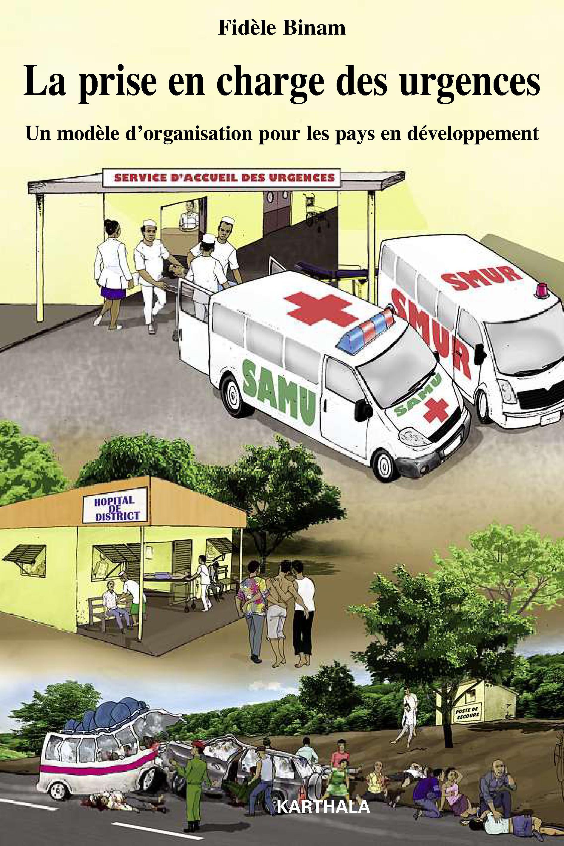 La prise en charge des urgences - un modèle d'organisation pour les pays en voie de développement