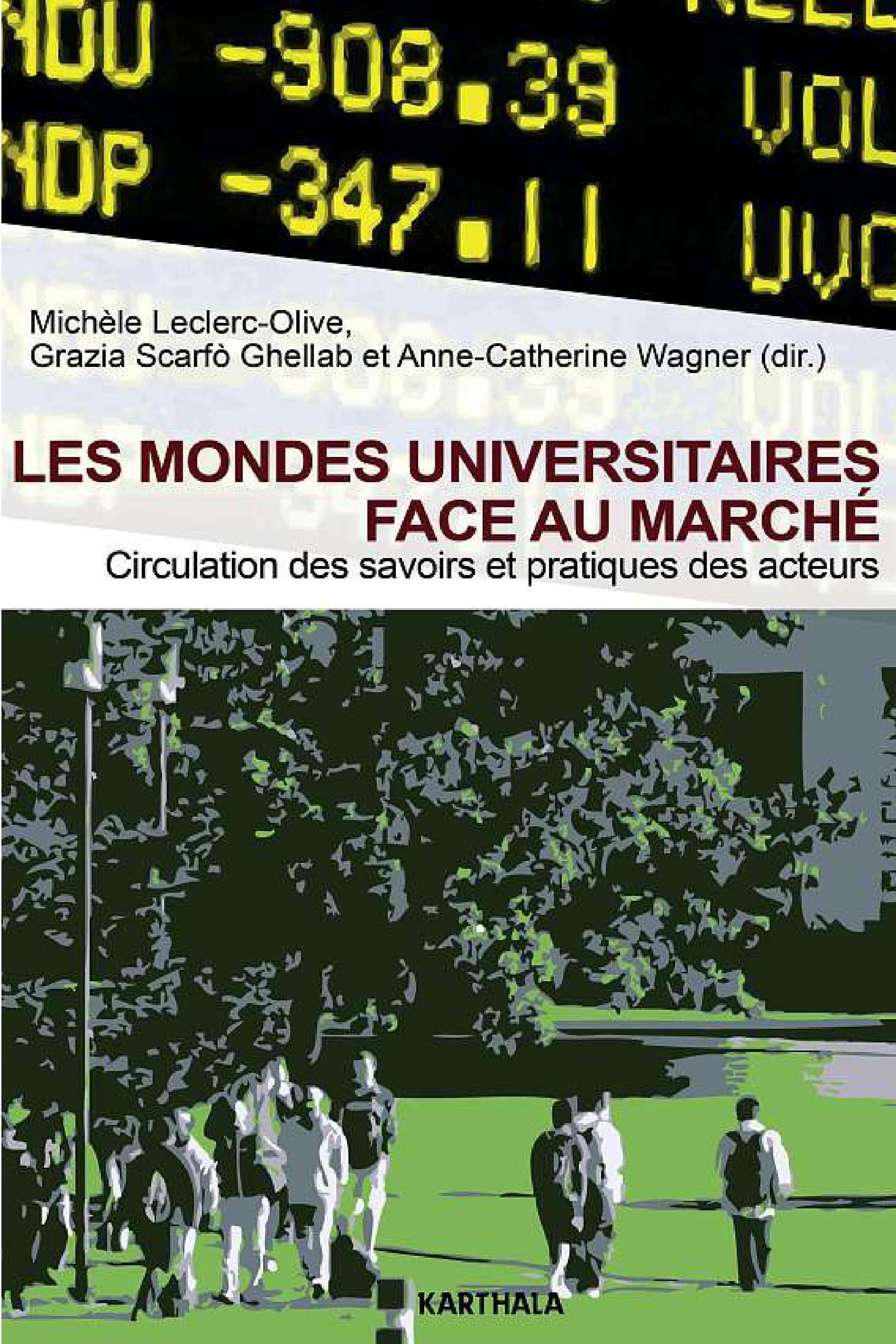 Les mondes universitaires face au marché - circulation des savoirs et pratiques des acteurs