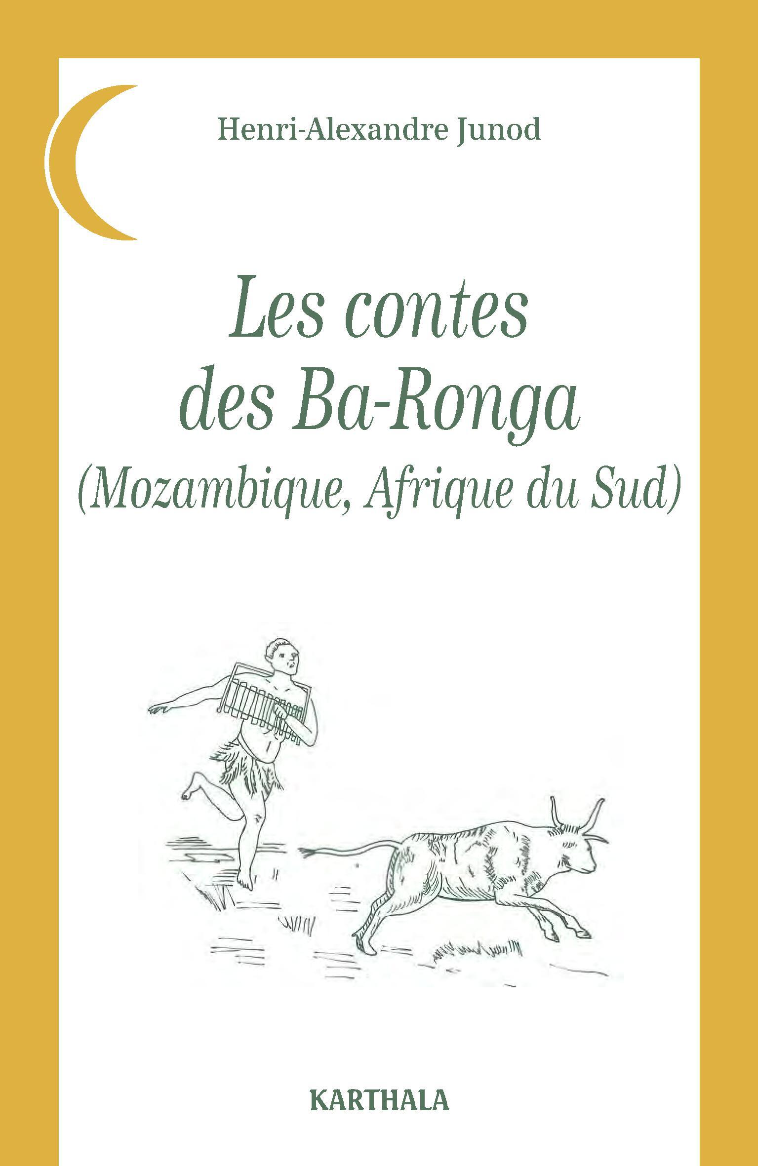 Les contes des Ba-Ronga - Mozambique, Afrique du Sud