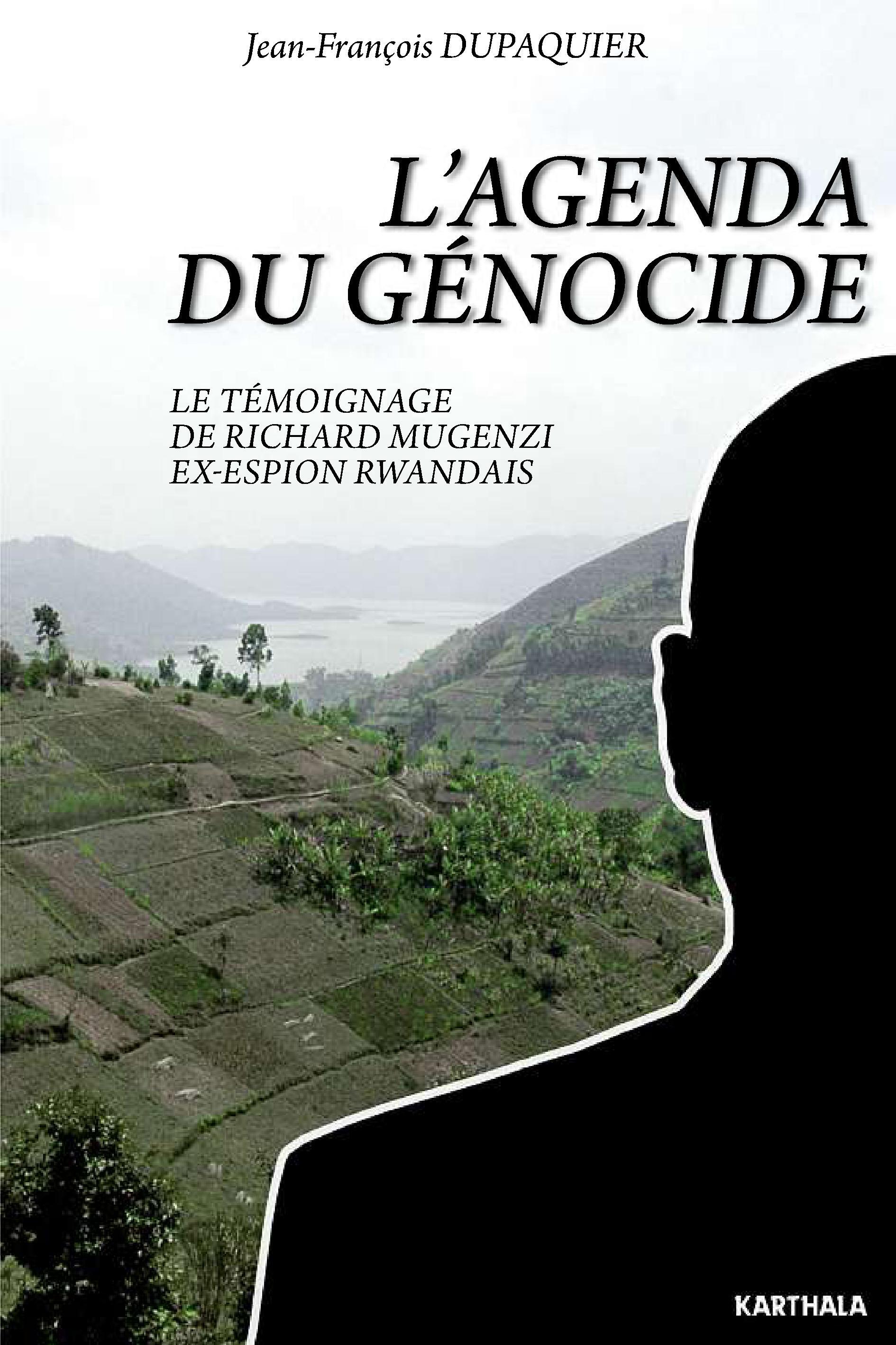 L'agenda du génocide - le témoignage de Richard Mugenzi ex-espion rwandais