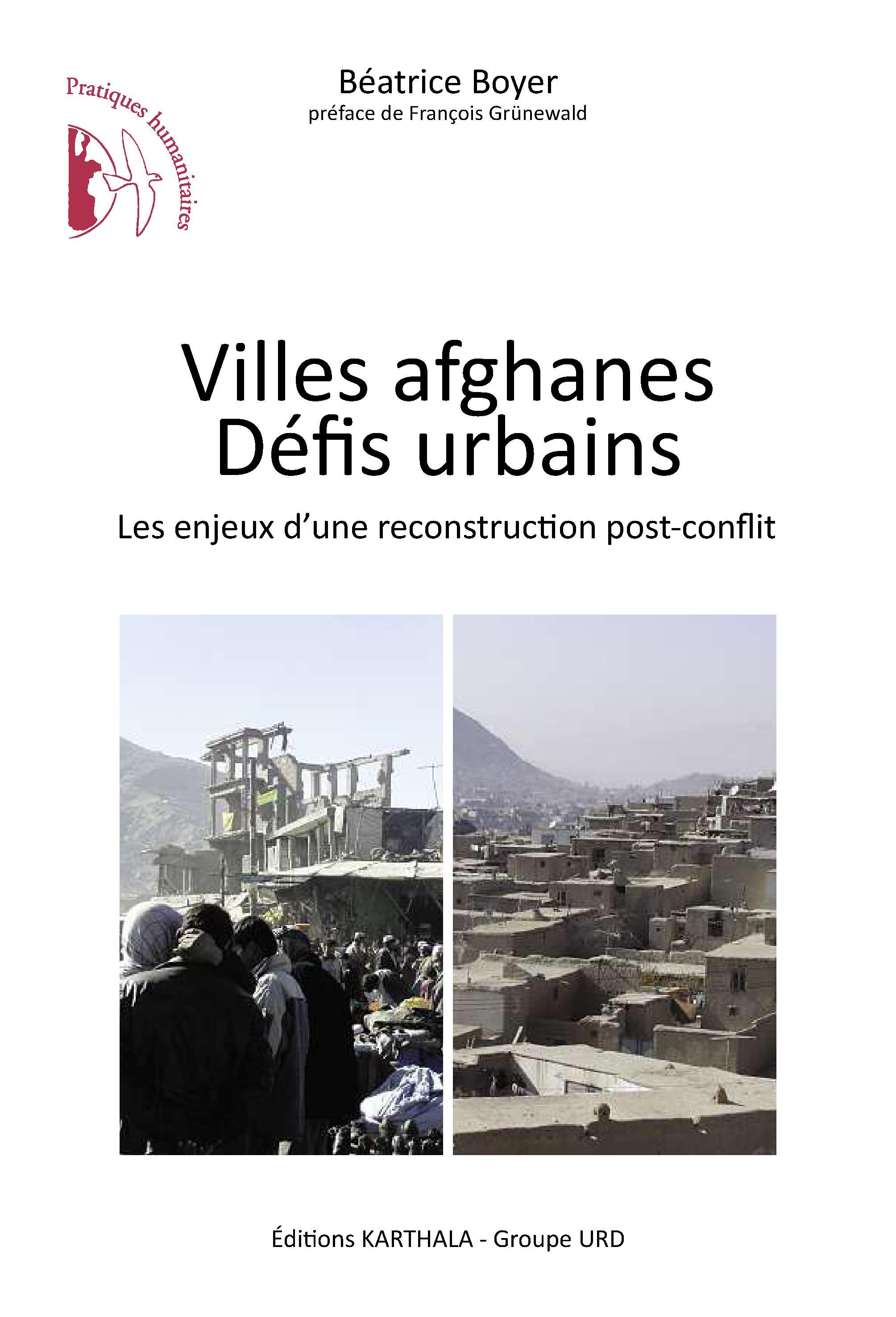 Villes afghanes, défis urbains - les enjeux d'une reconstruction post-conflit