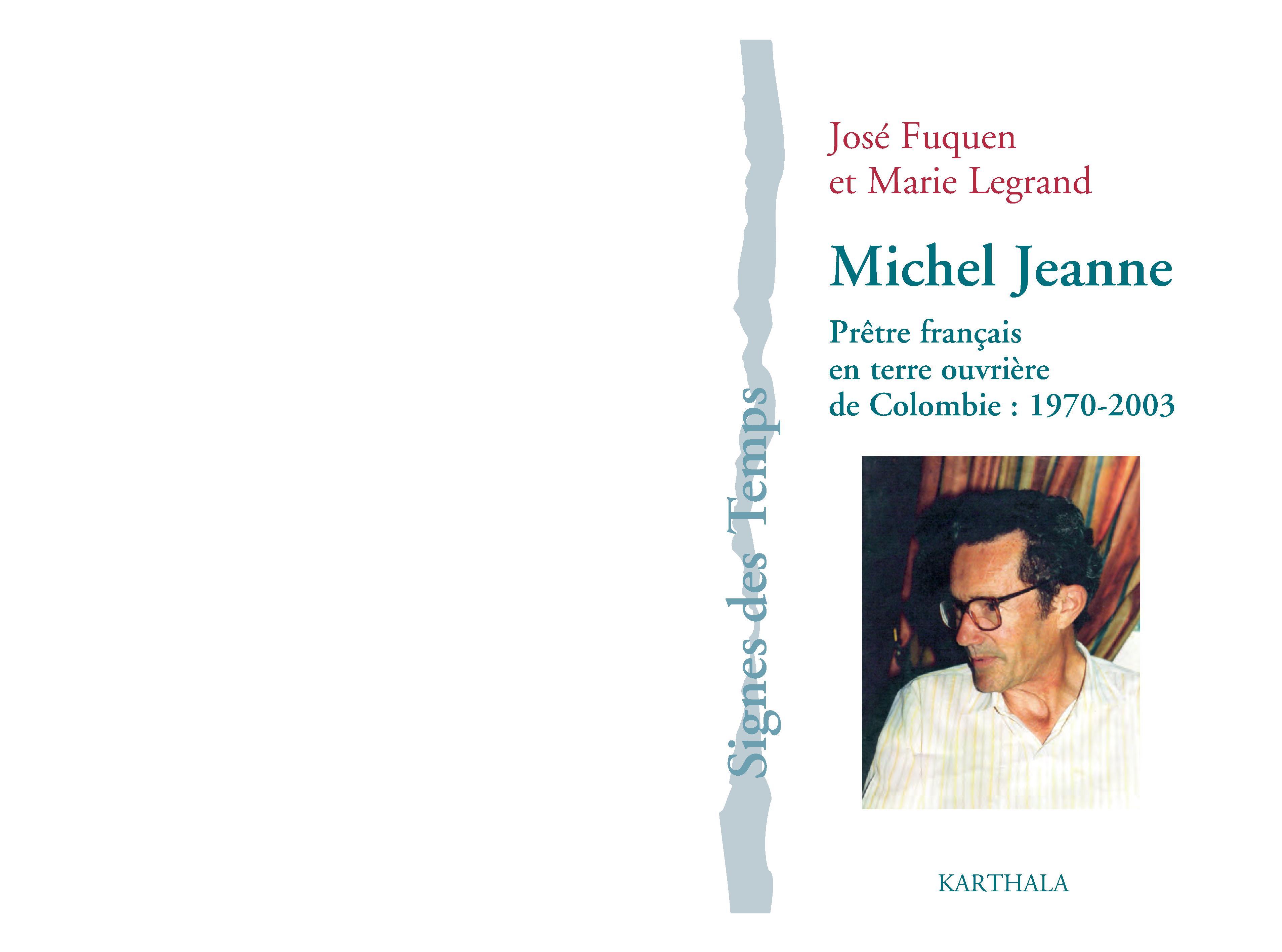 MICHEL JEANNE, PRETRE FRANCAIS EN TERRE OUVRIERE DE COLOMBIE : 1970-2003