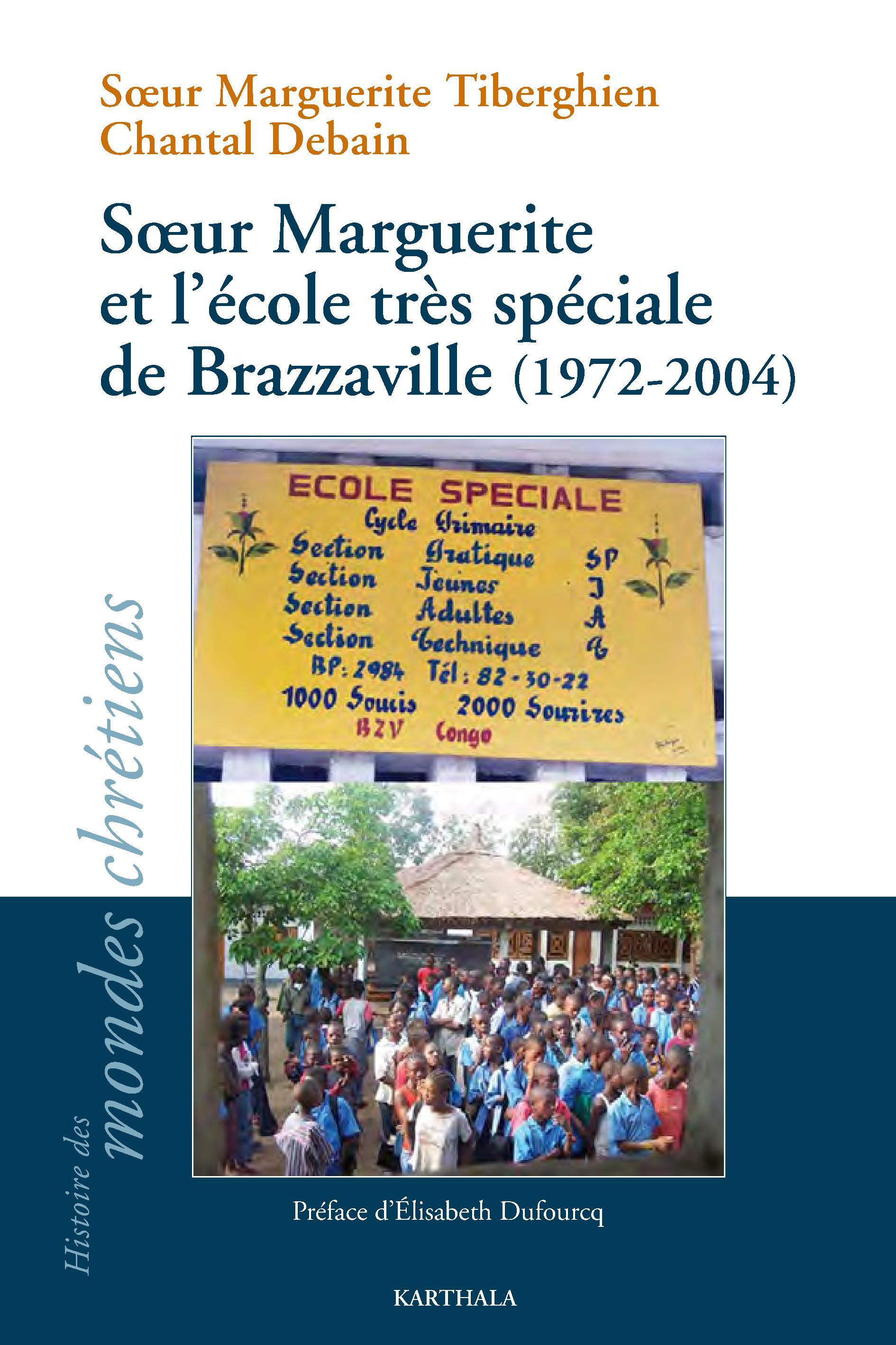 L'école très spéciale de soeur Marguerite à Brazzaville, 1972-2004