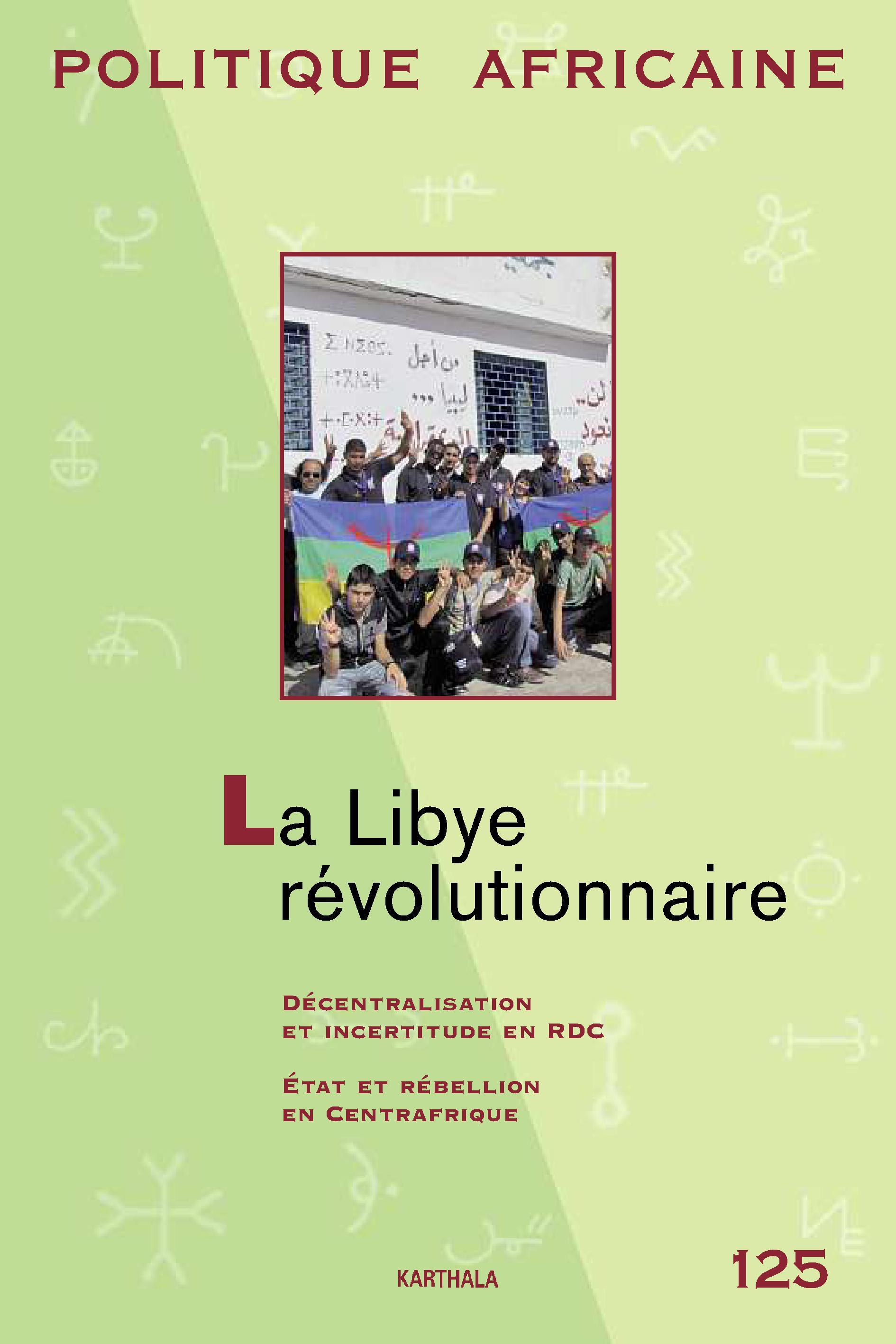 POLITIQUE AFRICAINE N-125 : LA LIBYE REVOLUTIONNAIRE