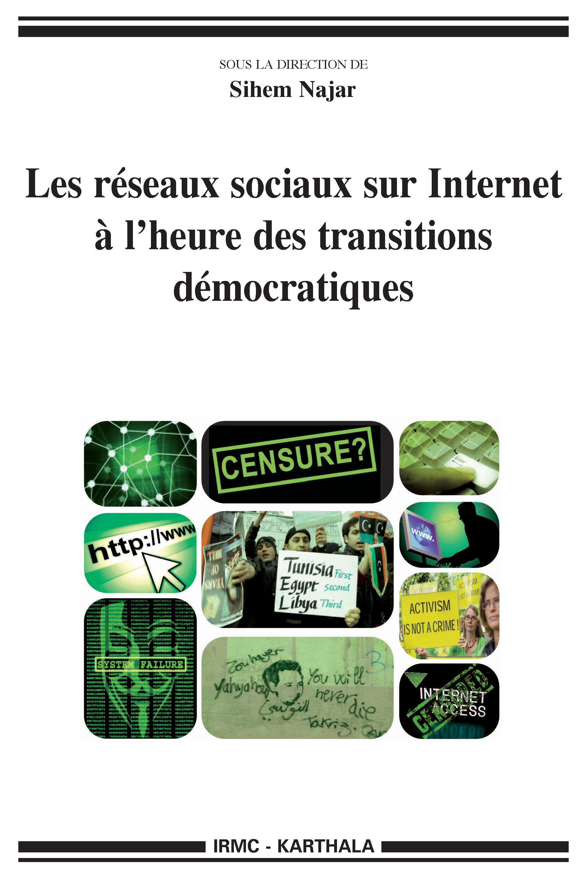 Les réseaux sociaux sur internet à l'heure des transitions démocratiques