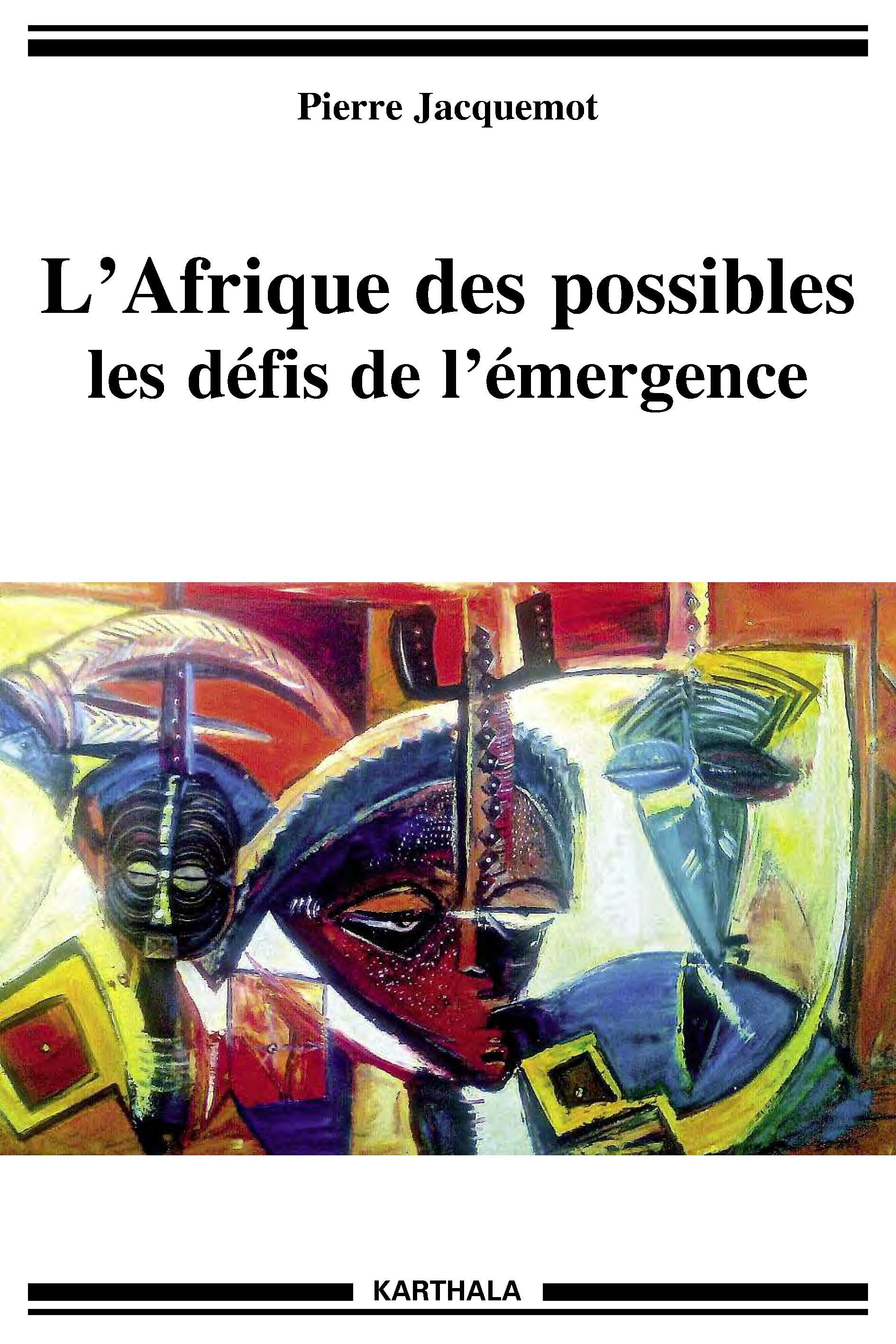 L'Afrique des possibles - les défis de l'émergence