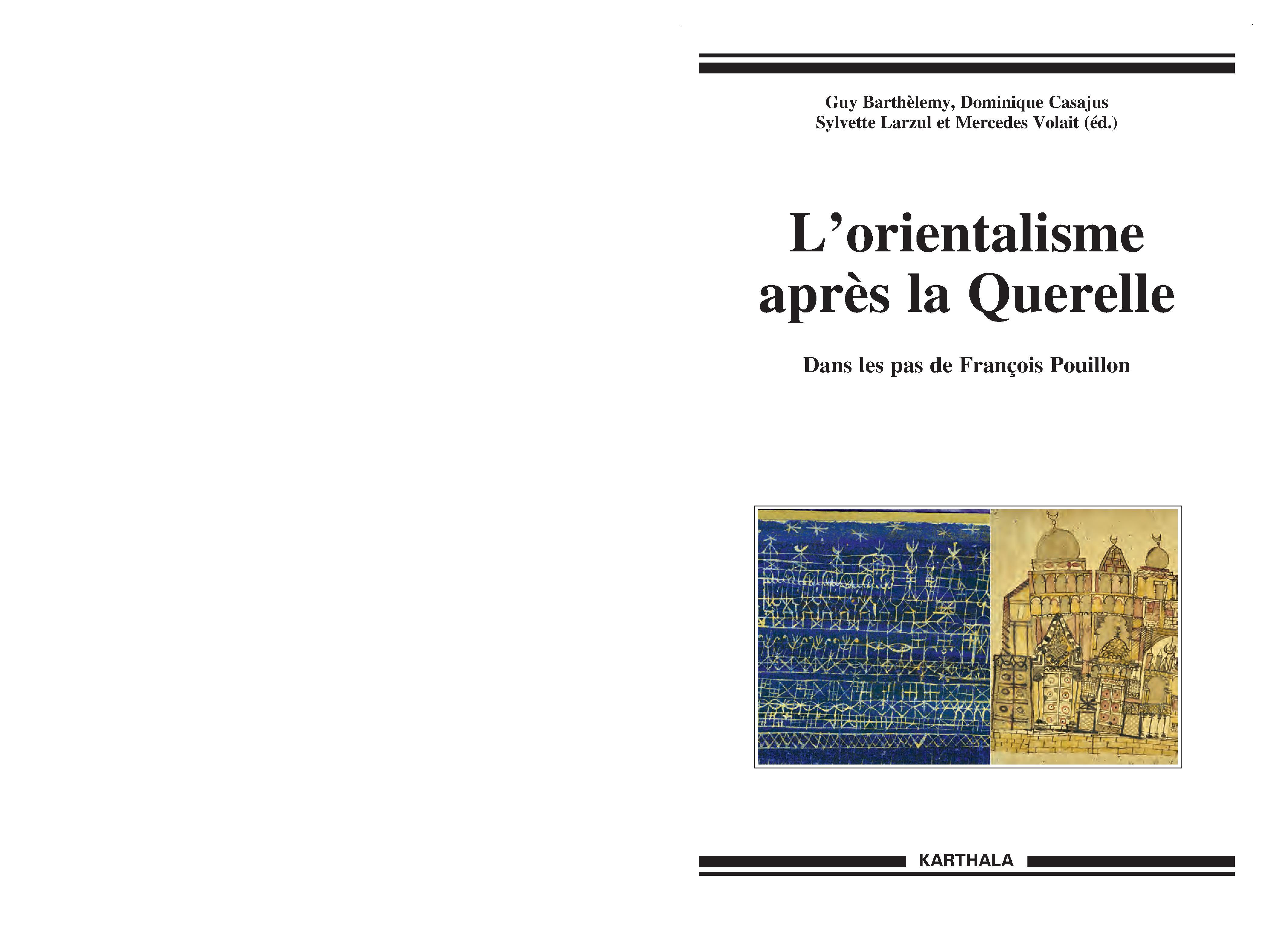 L'orientalisme après la querelle - dans les pas de François Pouillon