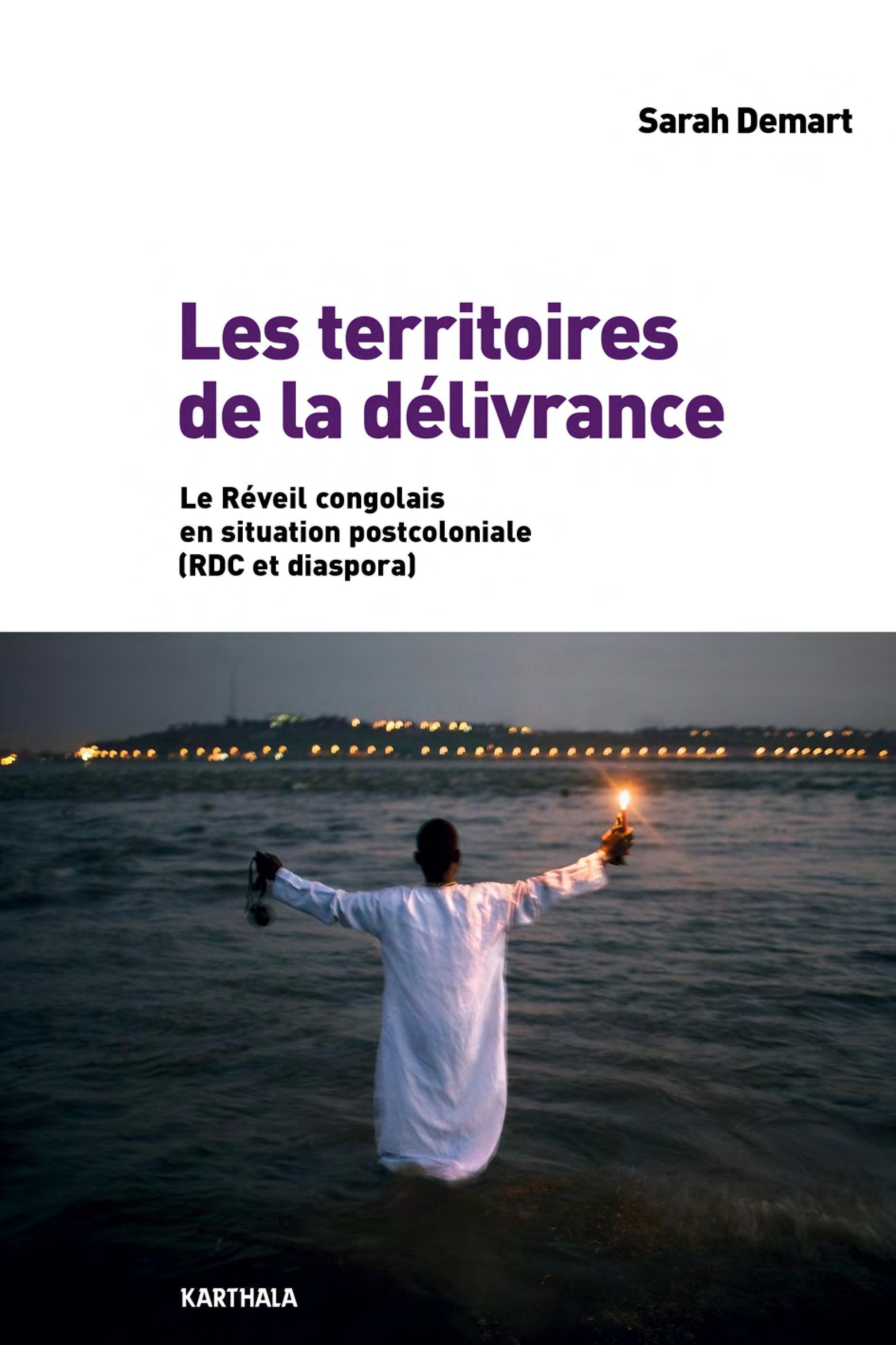 Les territoires de la délivrance - le réveil congolais en situation postcoloniale