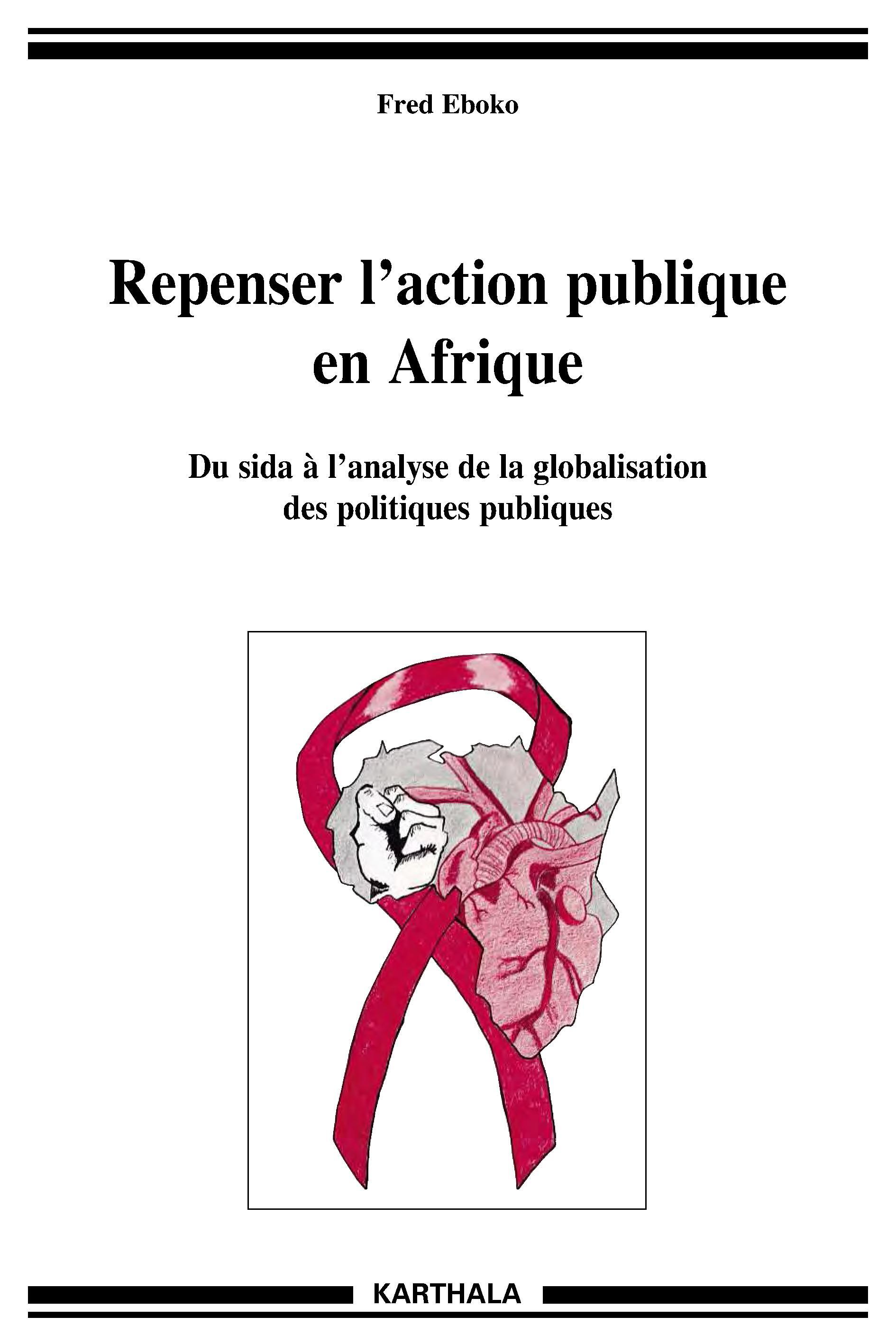 Repenser l'action publique en Afrique - du sida à la globalisation des politiques publiques