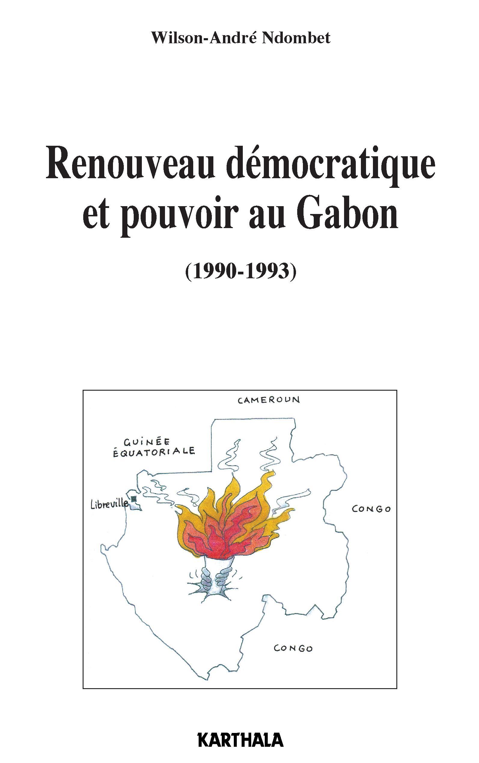 Renouveau démocratique et pouvoir au Gabon - 1990-1993