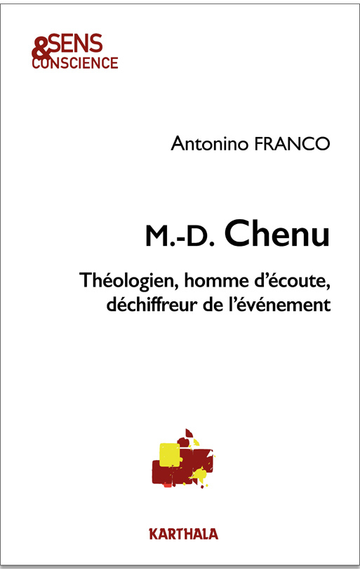 Marie-Dominique Chenu - théologien, homme d'écoute, déchiffreur de l'événement