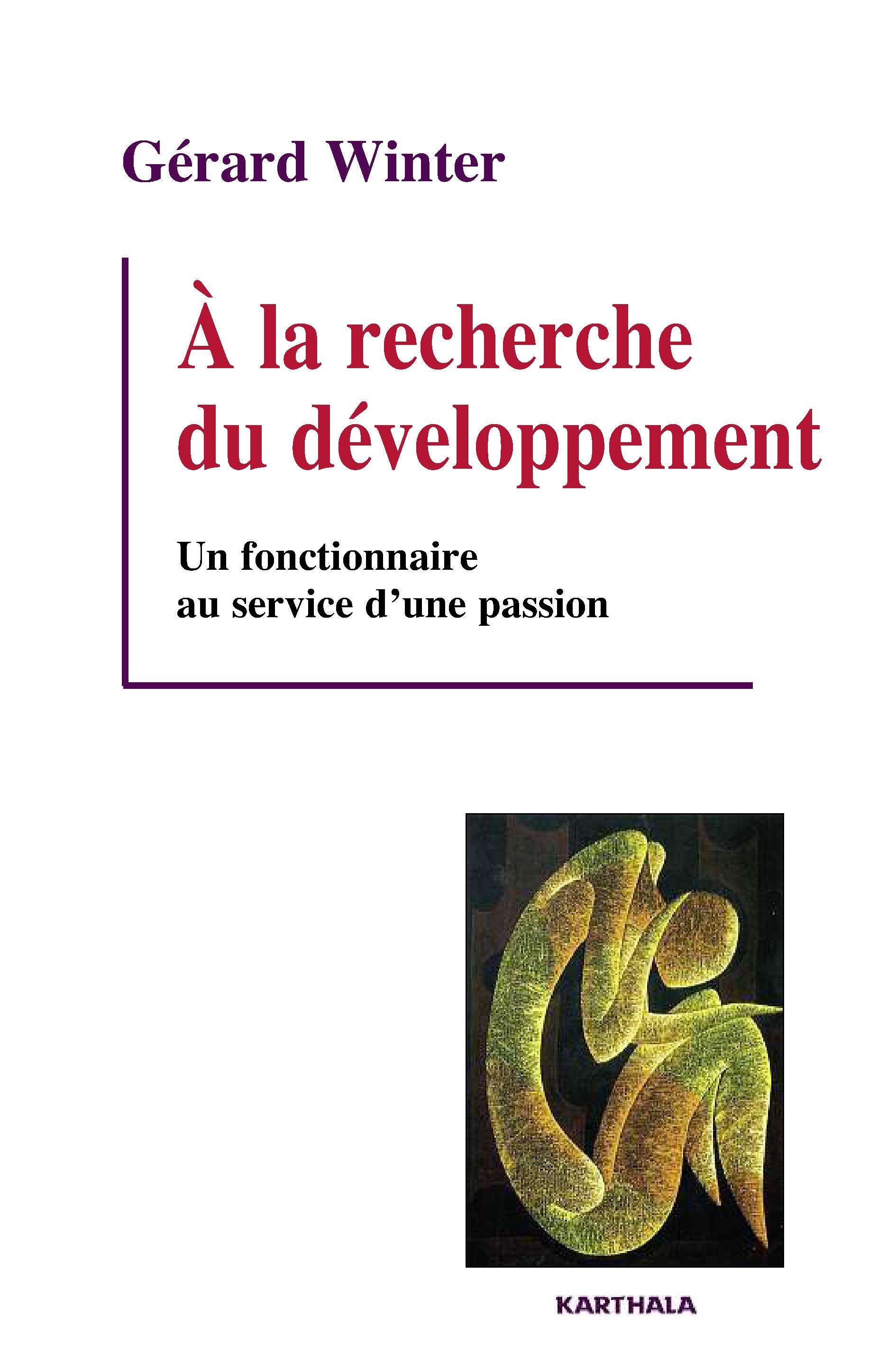 À la recherche du développement - un fonctionnaire au service d'une passion