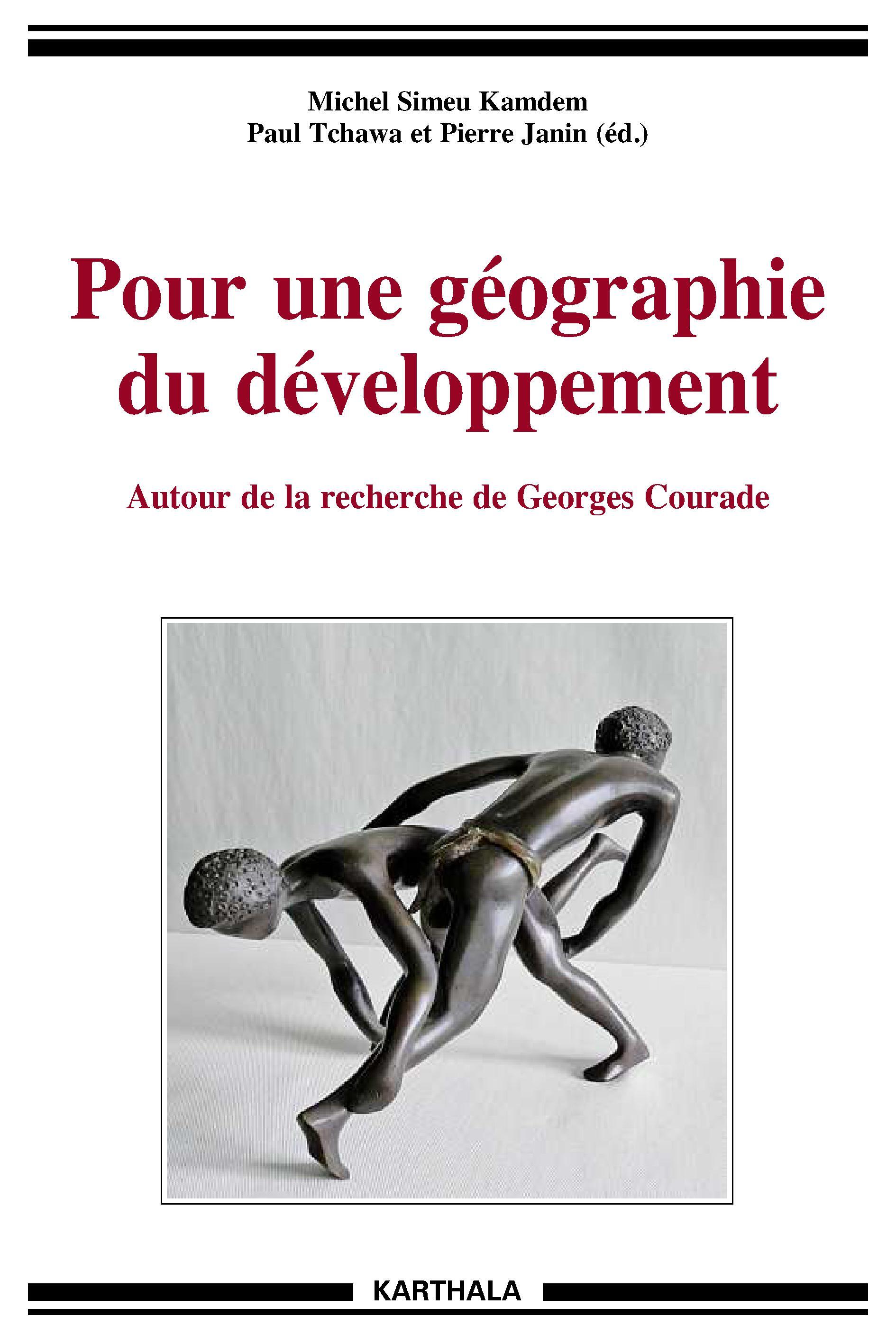 Pour une géographie du développement - autour de la recherche de Georges Courade