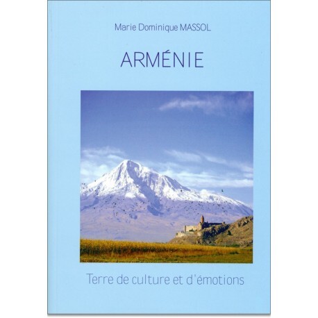 ARMENIE, TERRE DE CULTURE ET D'EMOTIONS