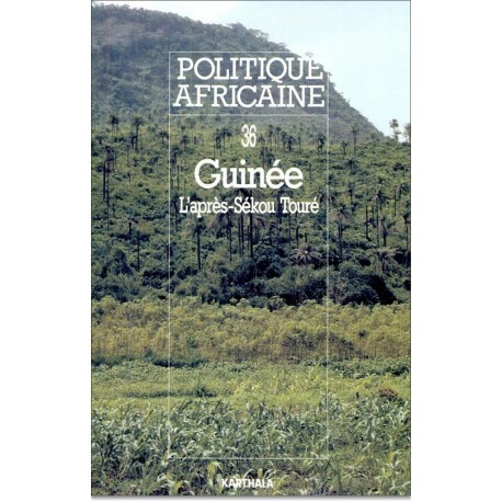 POLITIQUE AFRICAINE N-036-GUINEE-L'APRES-SEKOU TOURE