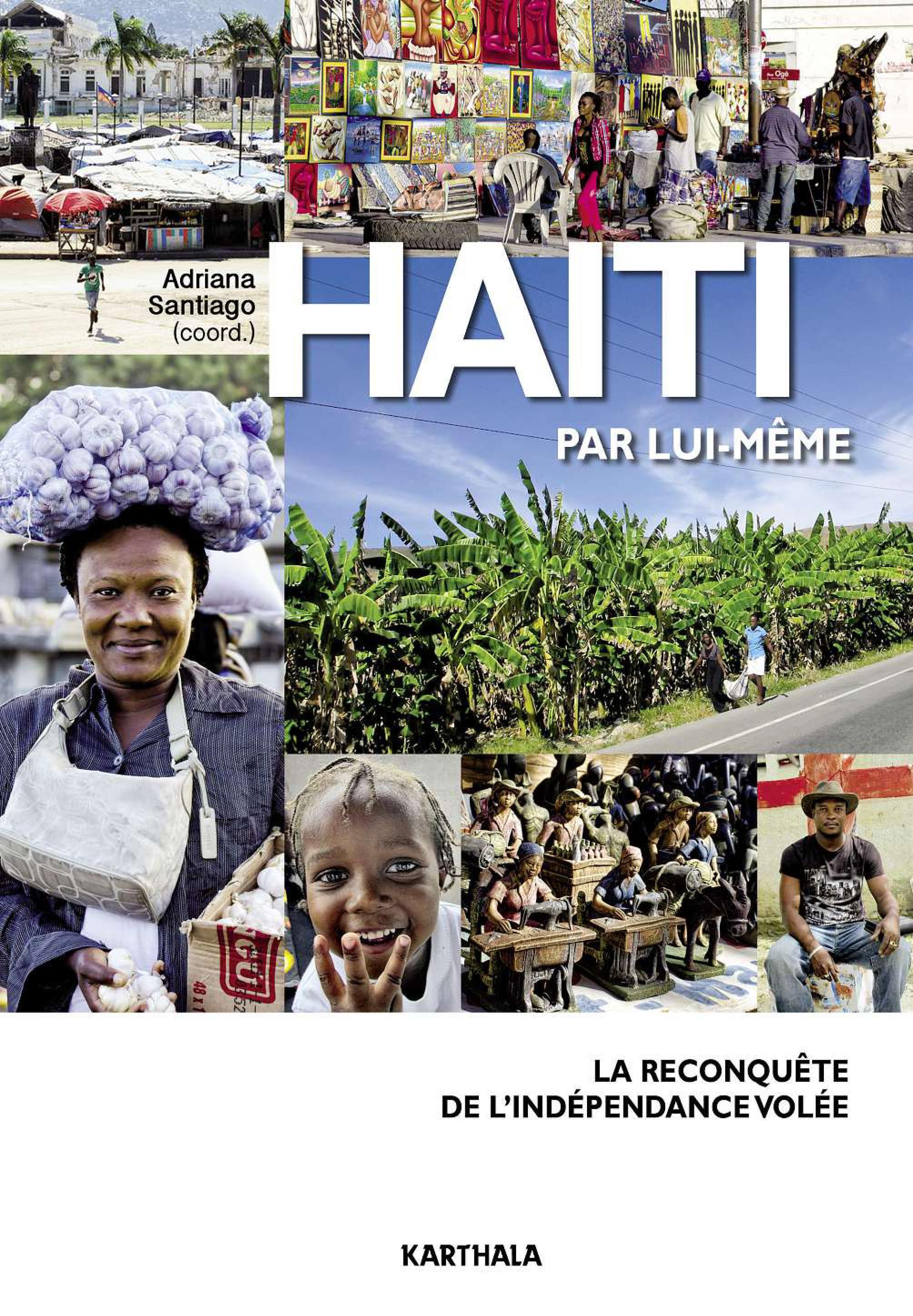 Haïti par lui-même - la reconquête de l'indépendance volée