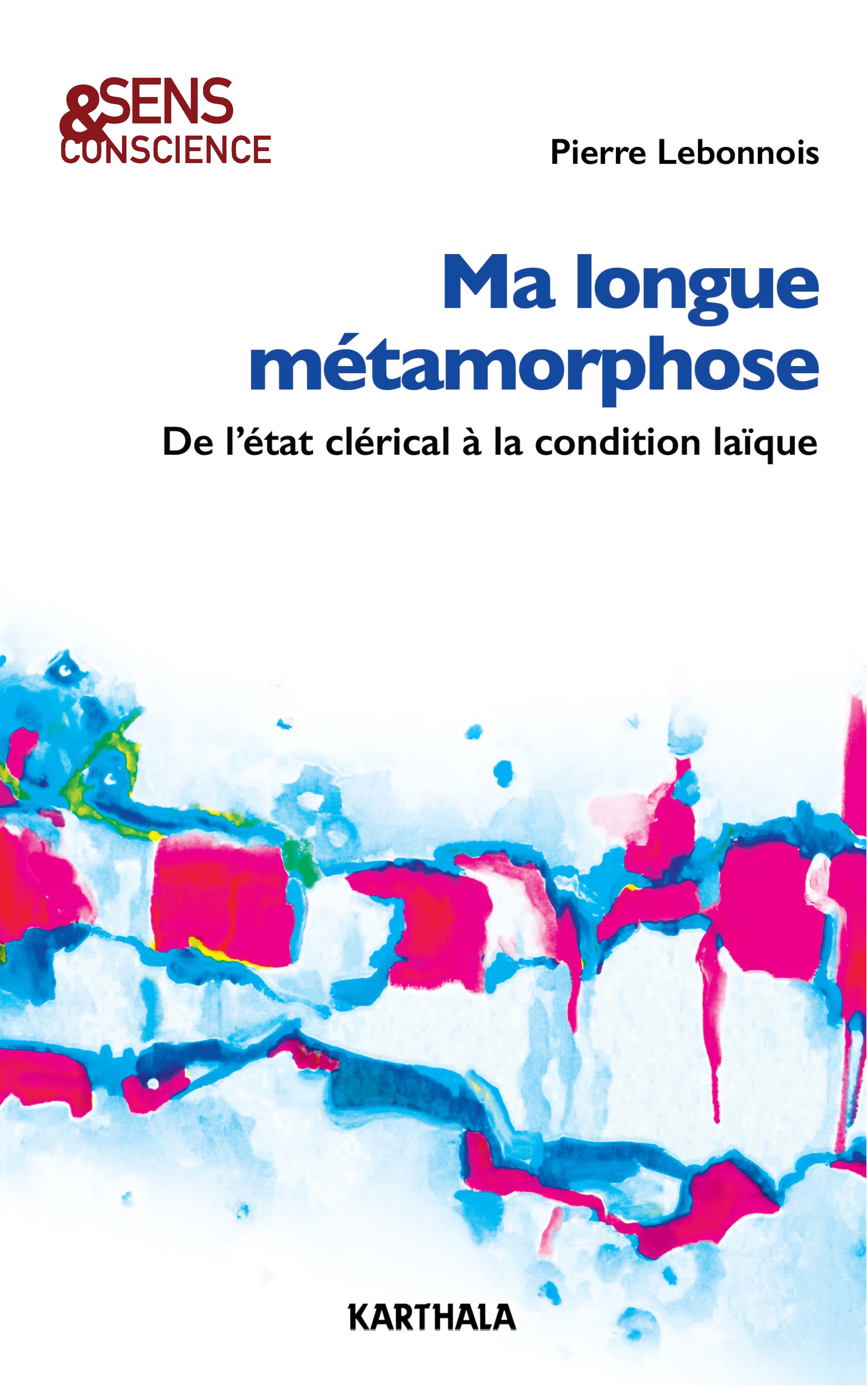 Ma longue métamorphose