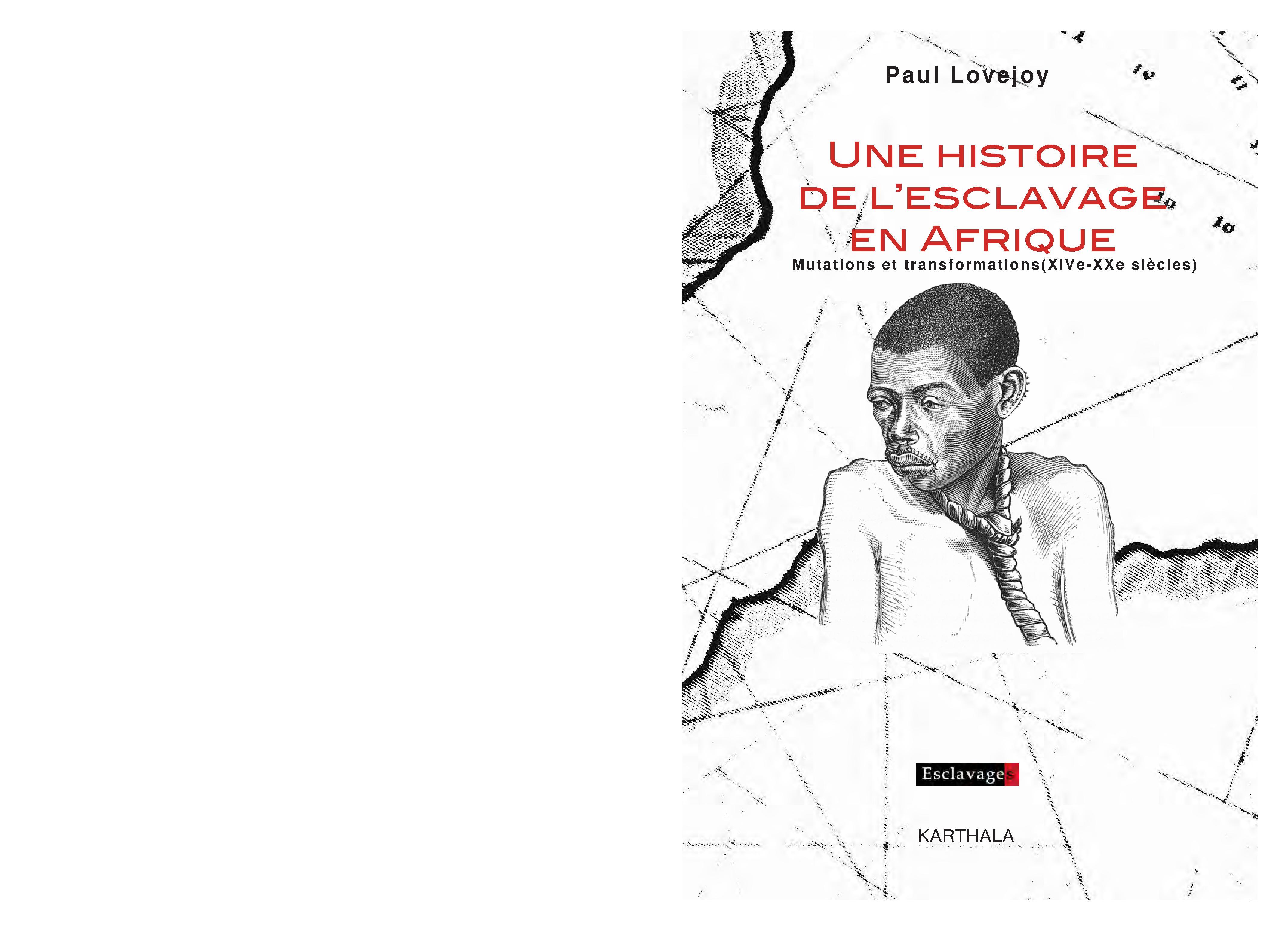 Une histoire de l'esclavage en Afrique - mutations et transformations, XIVe-XXe siècle