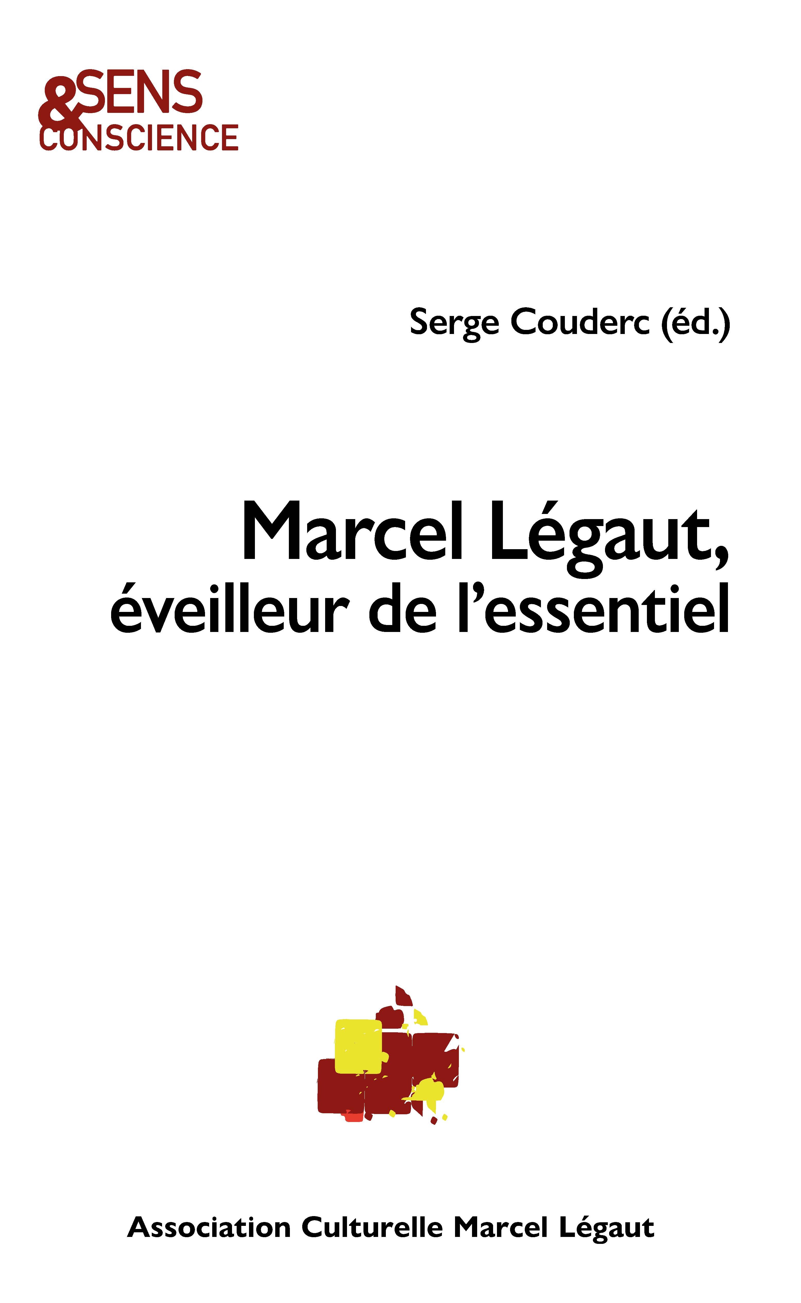 MARCEL LEGAUT, EVEILLEUR DE L'ESSENTIEL