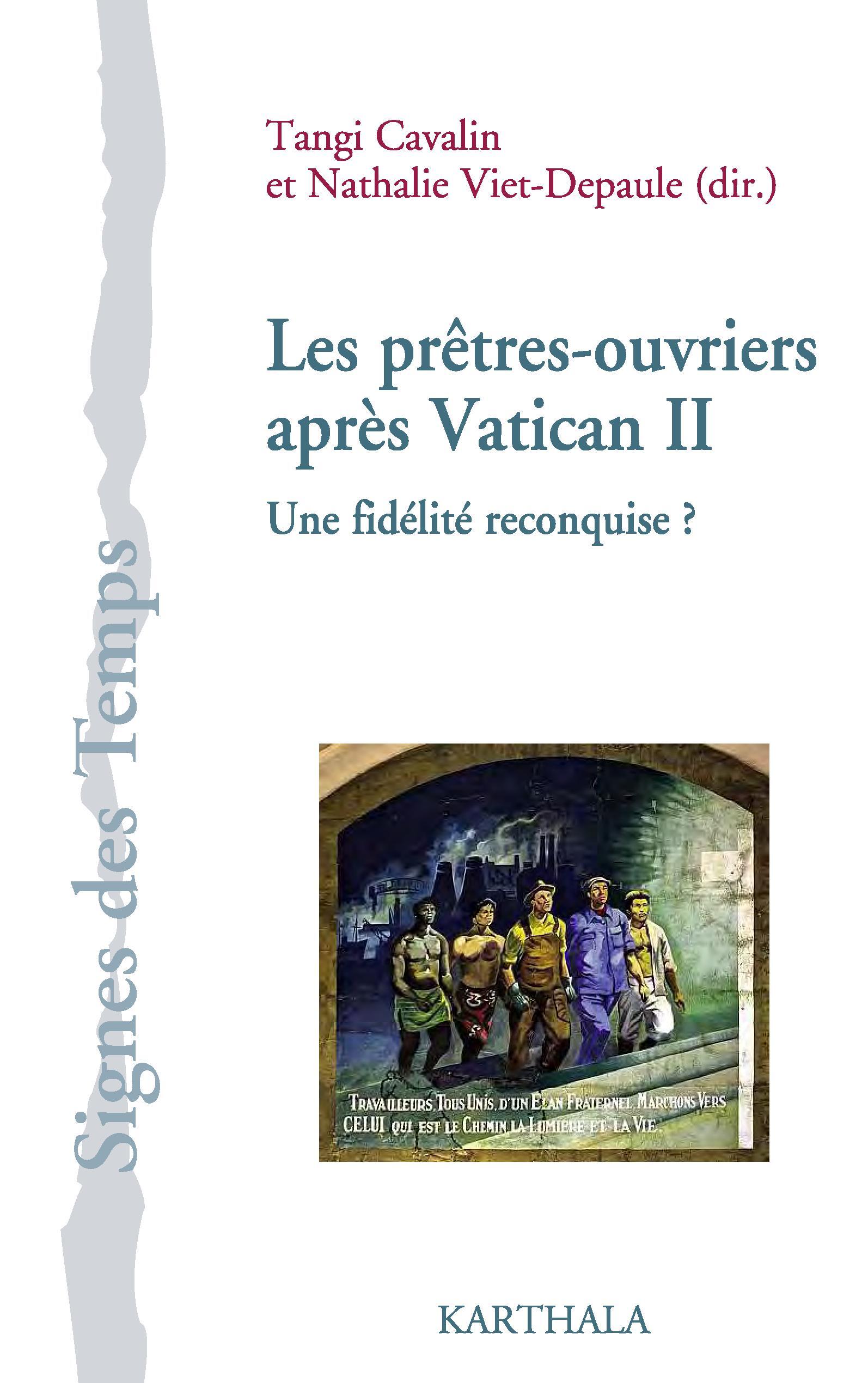 Les prêtres-ouvriers après Vatican II - une fidélité reconquise ?