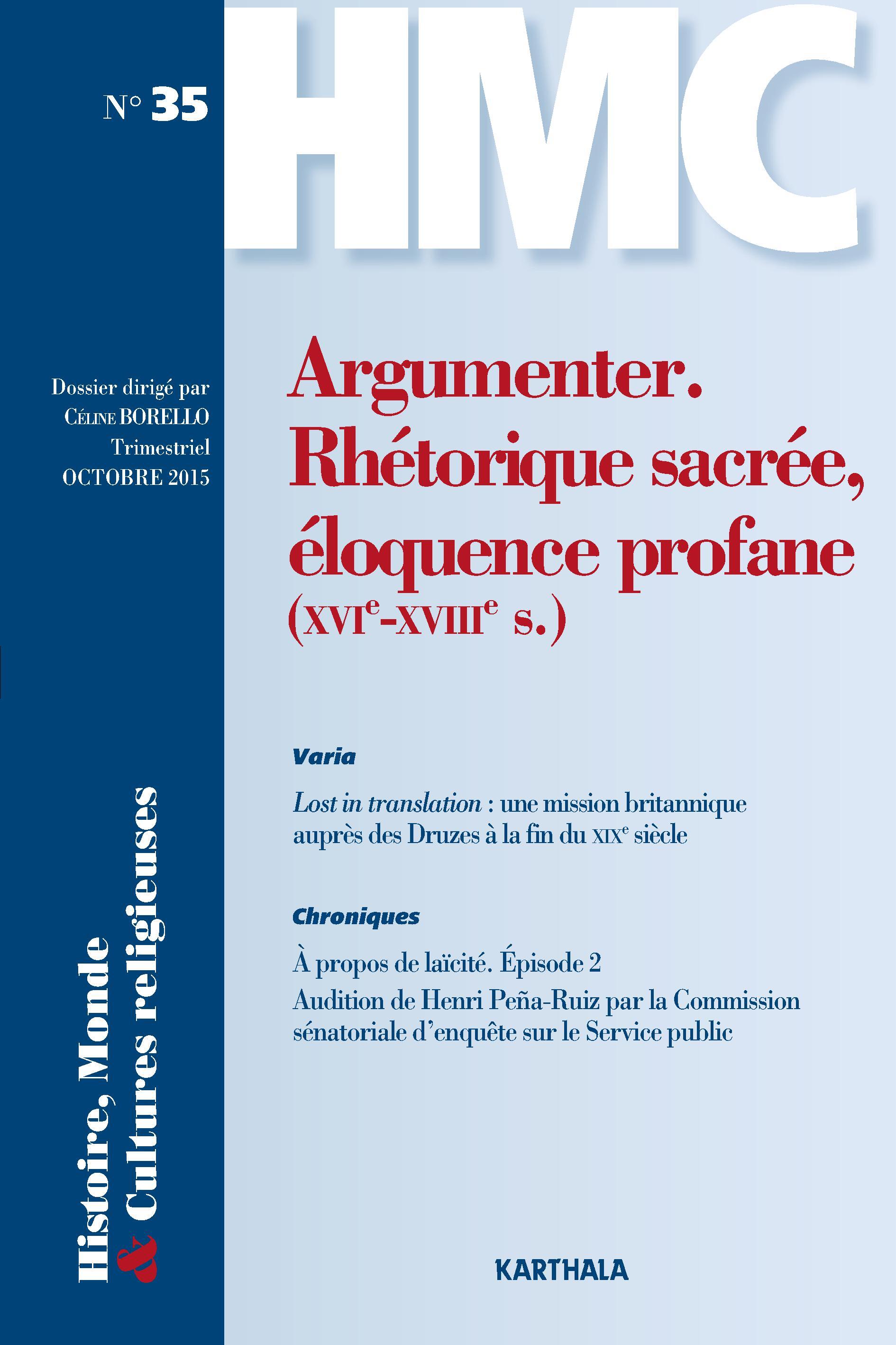 HISTOIRE, MONDE ET CULTURES RELIGIEUSES, N-35, ARGUMENTER, RHETORIQUE SACREE, ELOQUENCE PROFANE (XVI