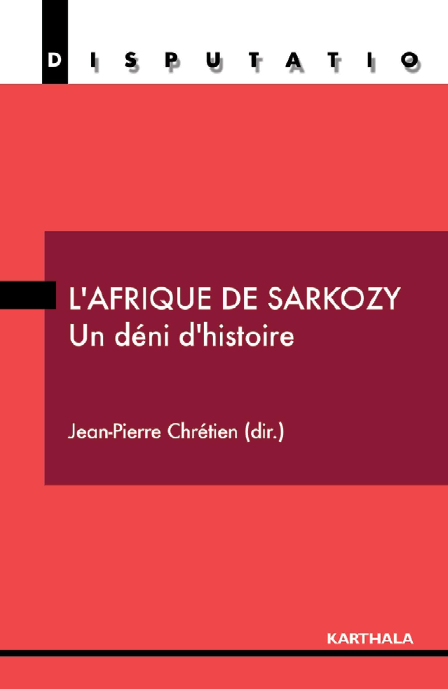 L'Afrique de Sarkozy - un déni d'histoire