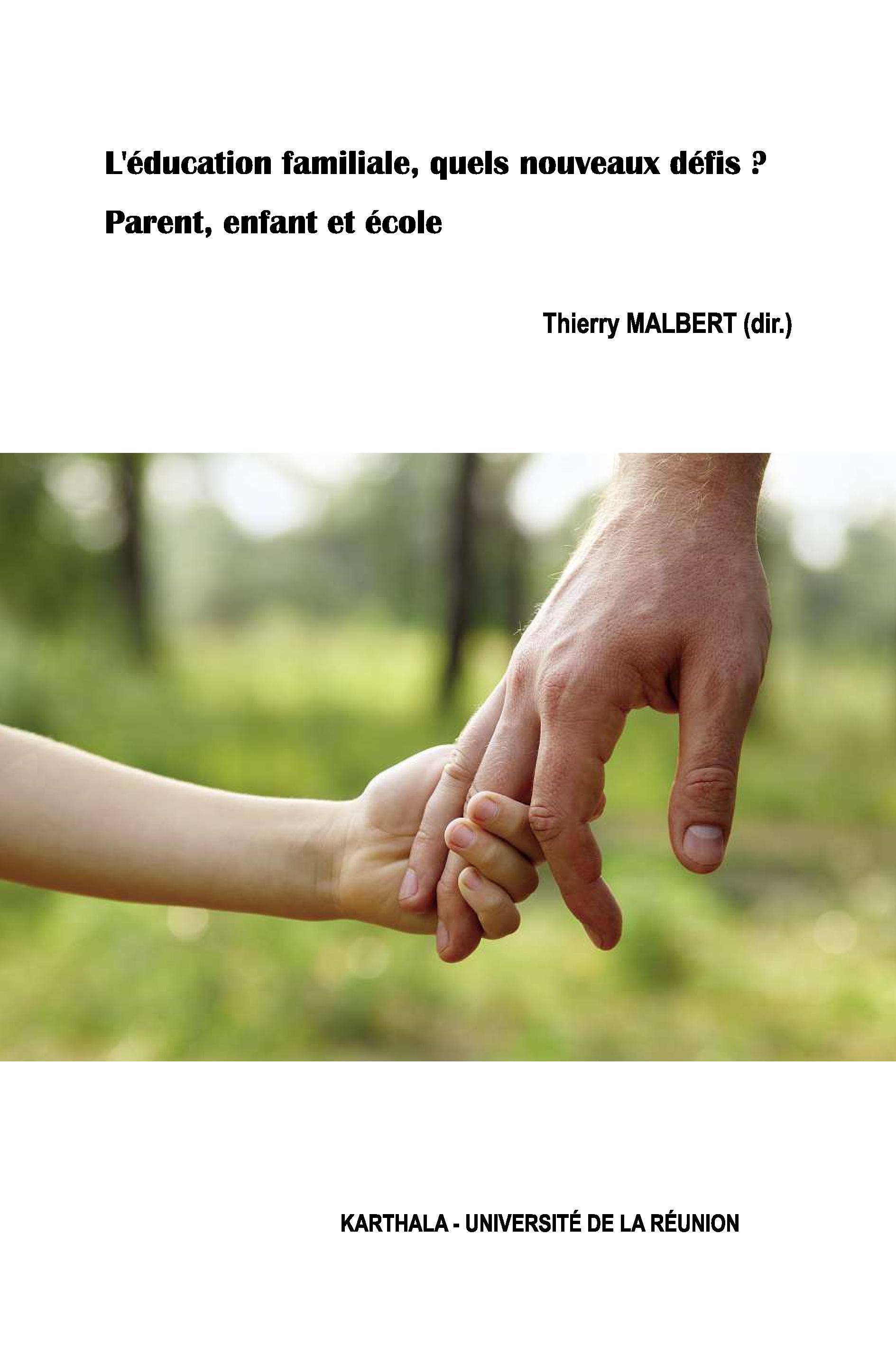 L'éducation familiale, quels nouveaux défis ? - parent, enfant et école