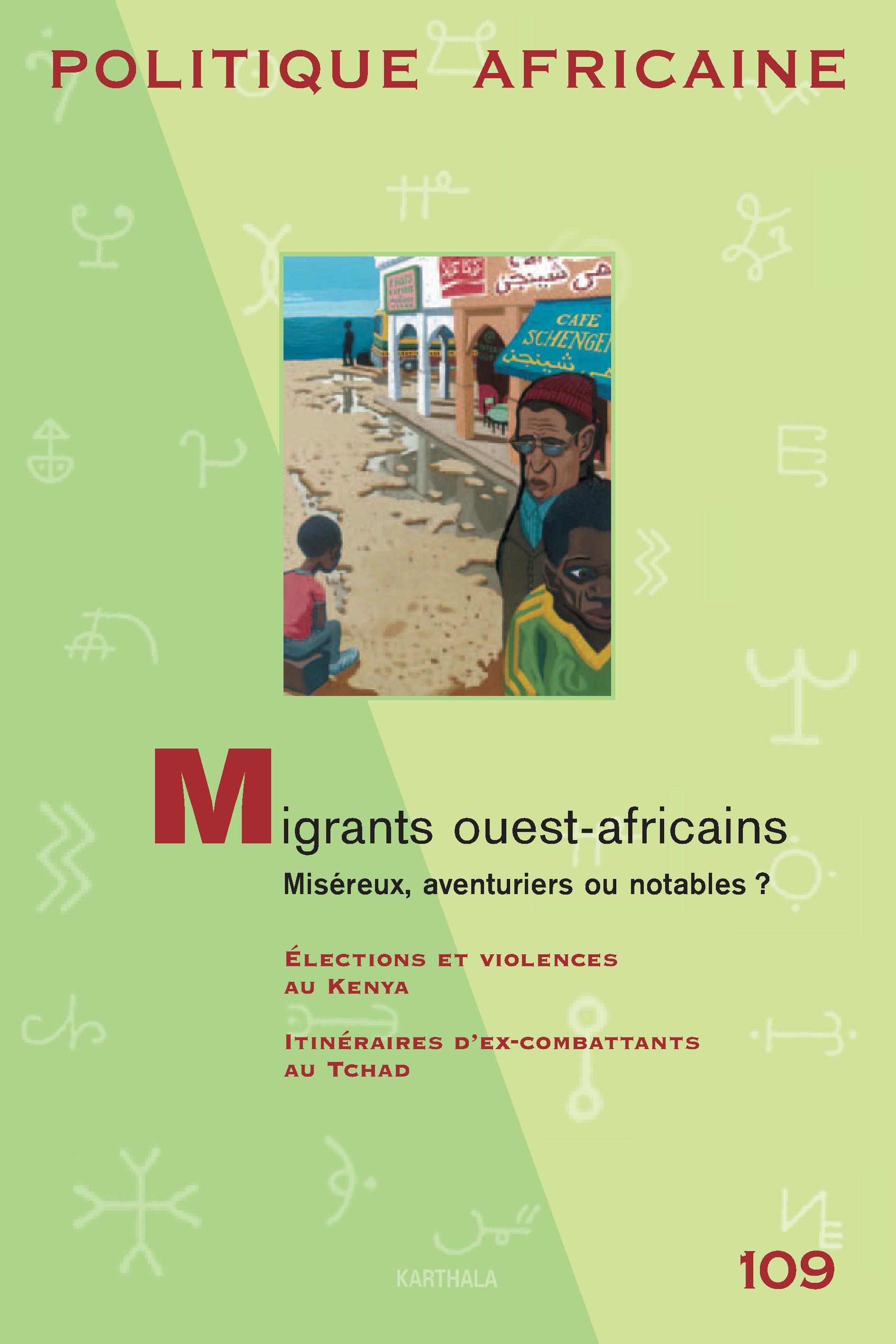 POLITIQUE AFRICAINE N-109 - MIGRANTS OUEST-AFRICAINS : MISEREUX, AVENTURIERS OU NOTABLES?