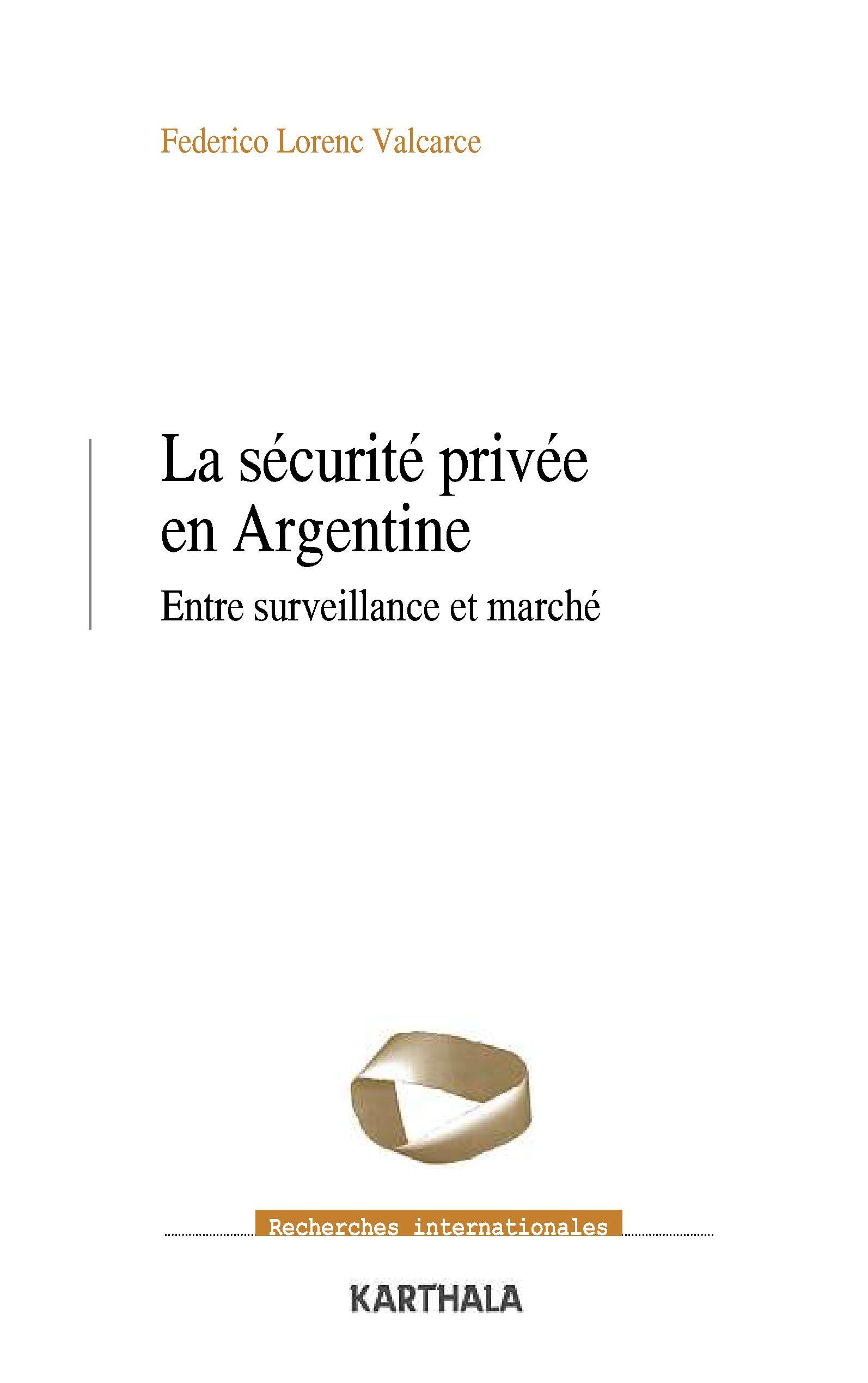 La sécurité privée en Argentine - entre surveillance et marché