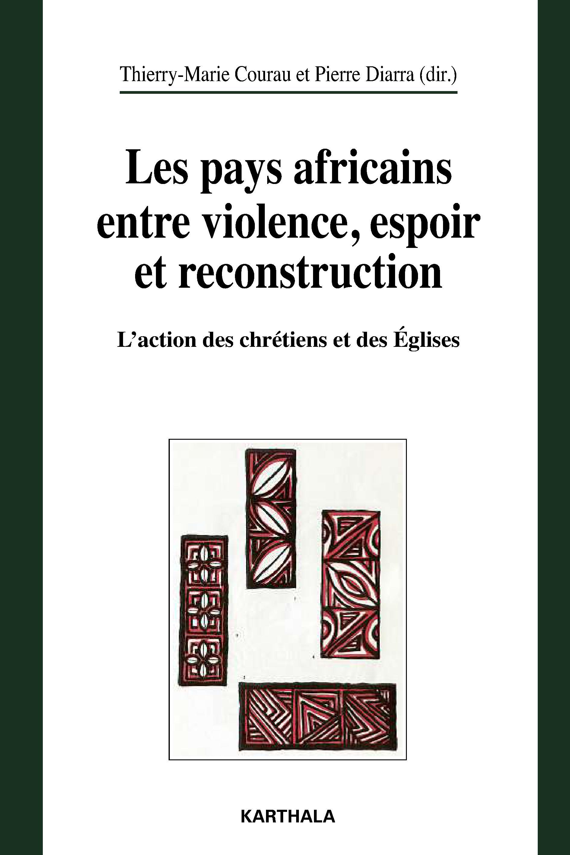 Les pays africains entre violence, espoir et reconstruction - l'action des chrétiens et des Églises