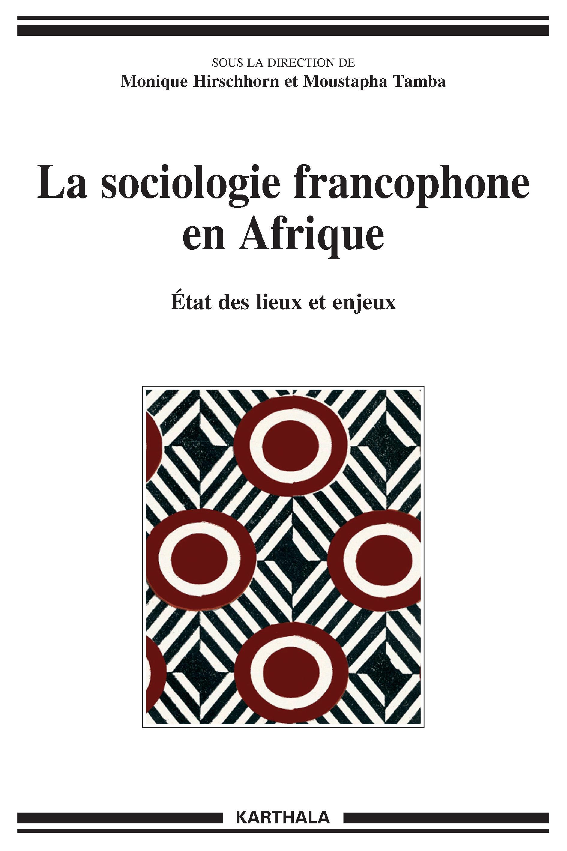 La sociologie francophone en Afrique - état des lieux et enjeux