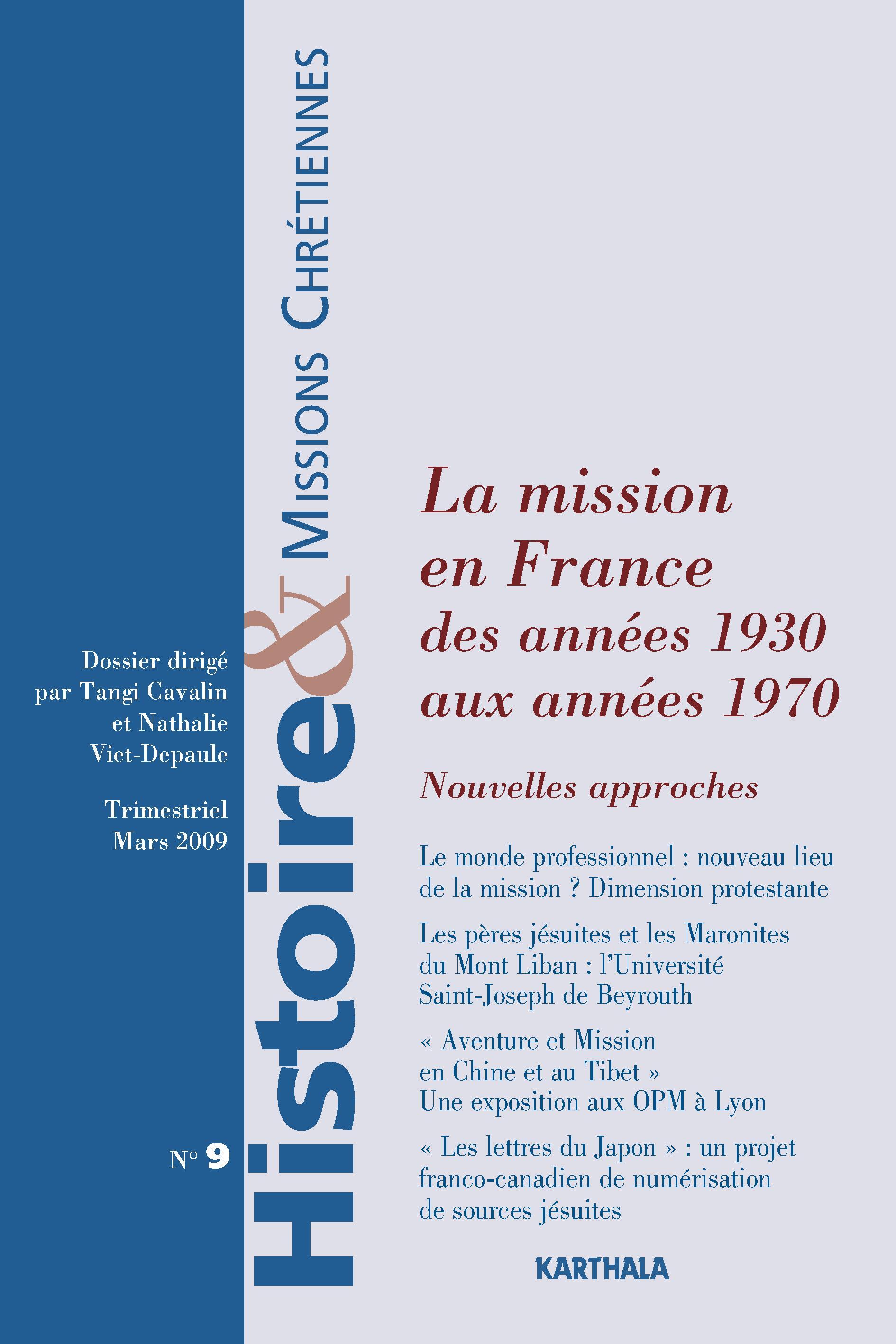 HISTOIRE ET MISSIONS CHRETIENNES N-009, LA MISSION EN FRANCE DES ANNEES 1930 AUX ANNEES 1970 : NOUVE