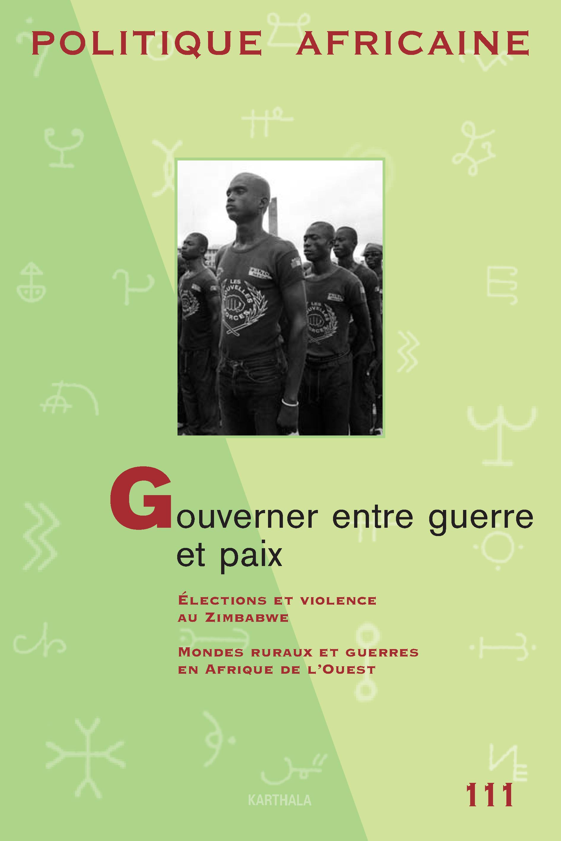 POLITIQUE AFRICAINE N-111- GOUVERNER ENTRE GUERRE ET PAIX