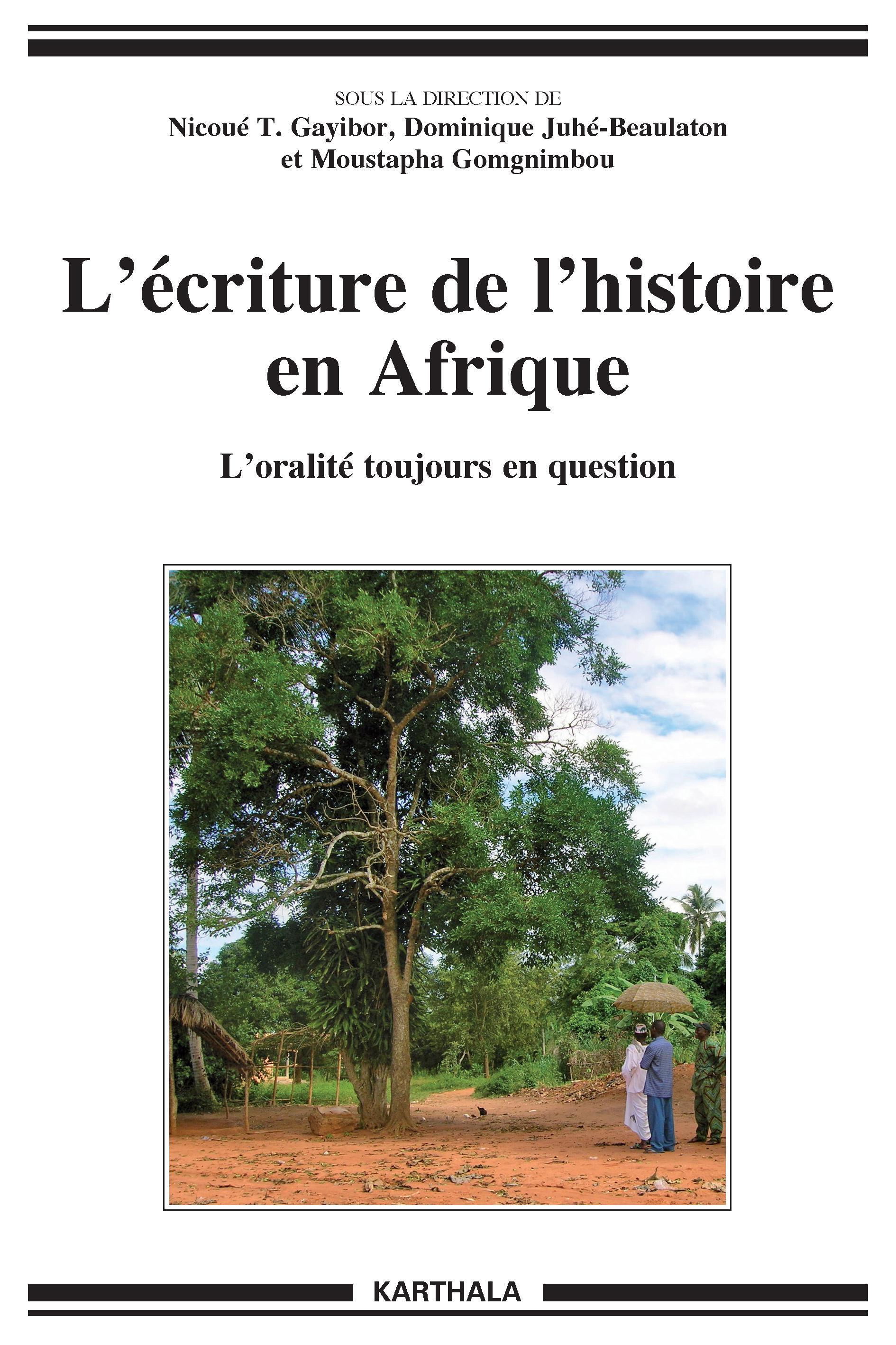 L'écriture de l'histoire en Afrique - l'oralité toujours en question