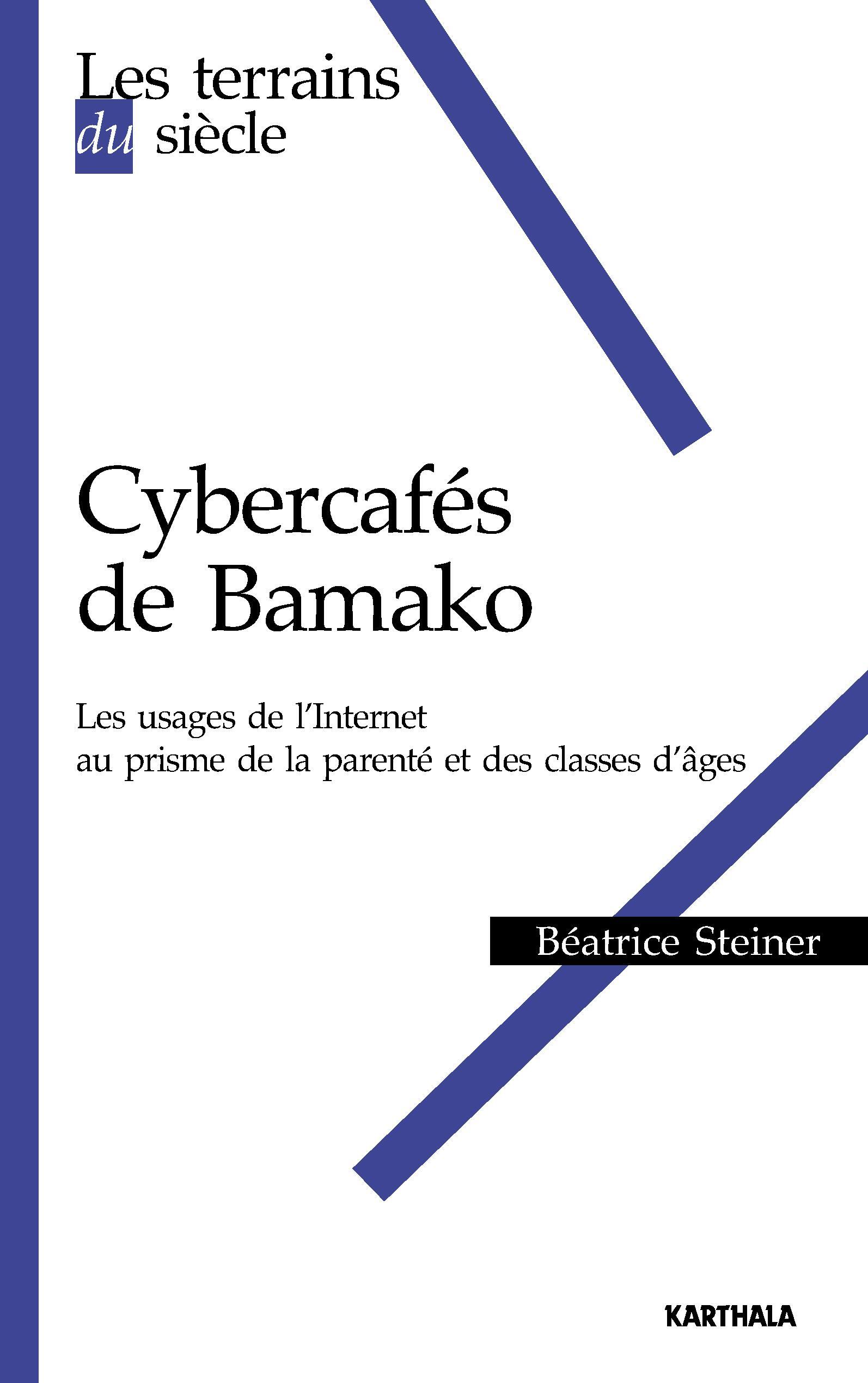 Cybercafés de Bamako - les usages de l'Internet au prisme de la parenté et des classes d'âge
