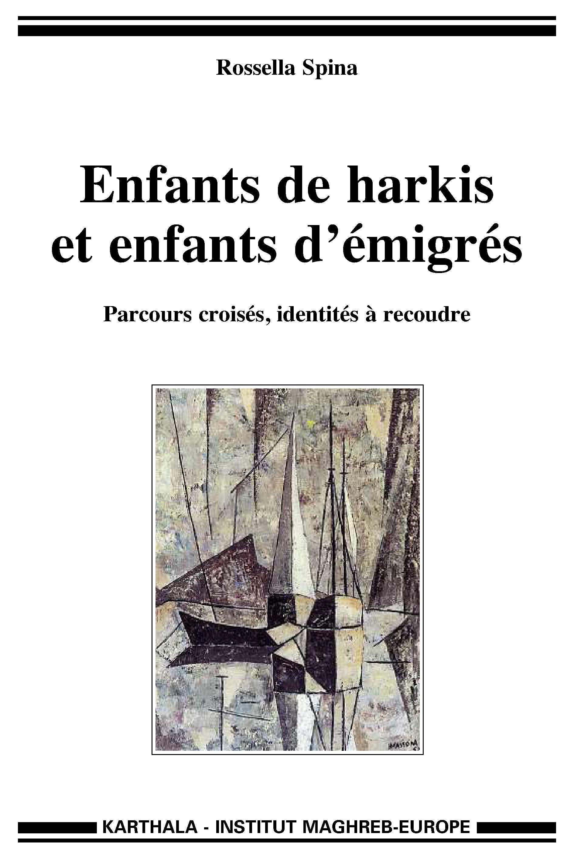Enfants de harkis et enfants d'émigrés - parcours croisés et identités à recoudre