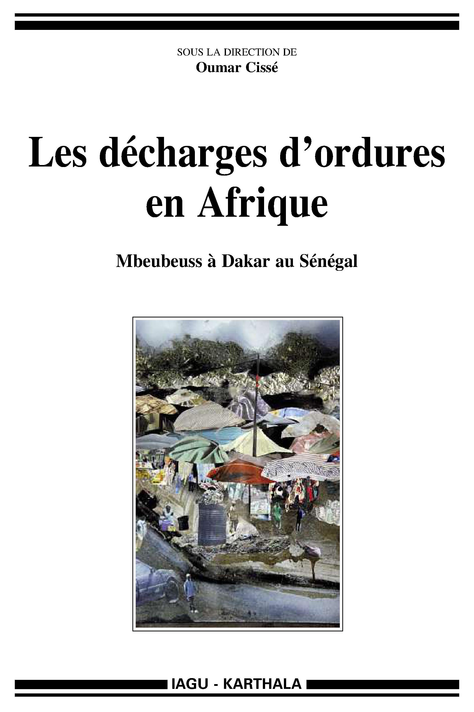 Les décharges d'ordures en Afrique - Mbeubeuss à Dakar au Sénégal