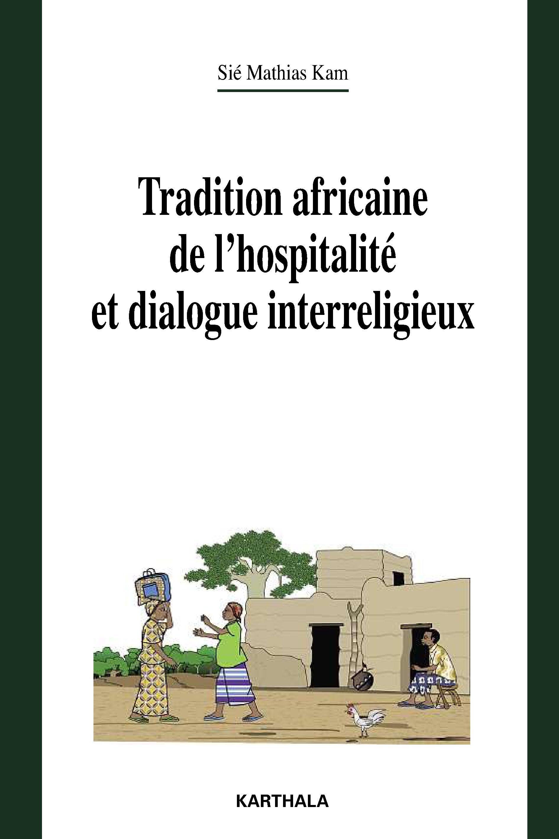 Tradition africaine de l'hospitalité et dialogue interreligieux - réflexion théologique et pastorale dans le contexte de l'Église-famille de Dieu au Burkina Faso