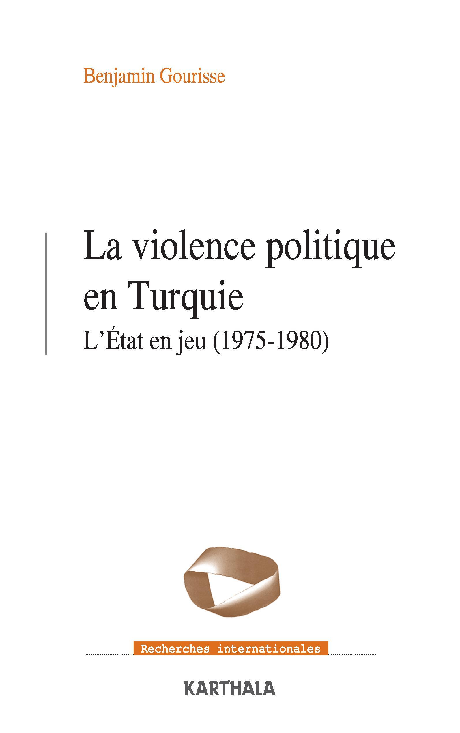 La violence politique en Turquie - l'État en jeu, 1975-1980
