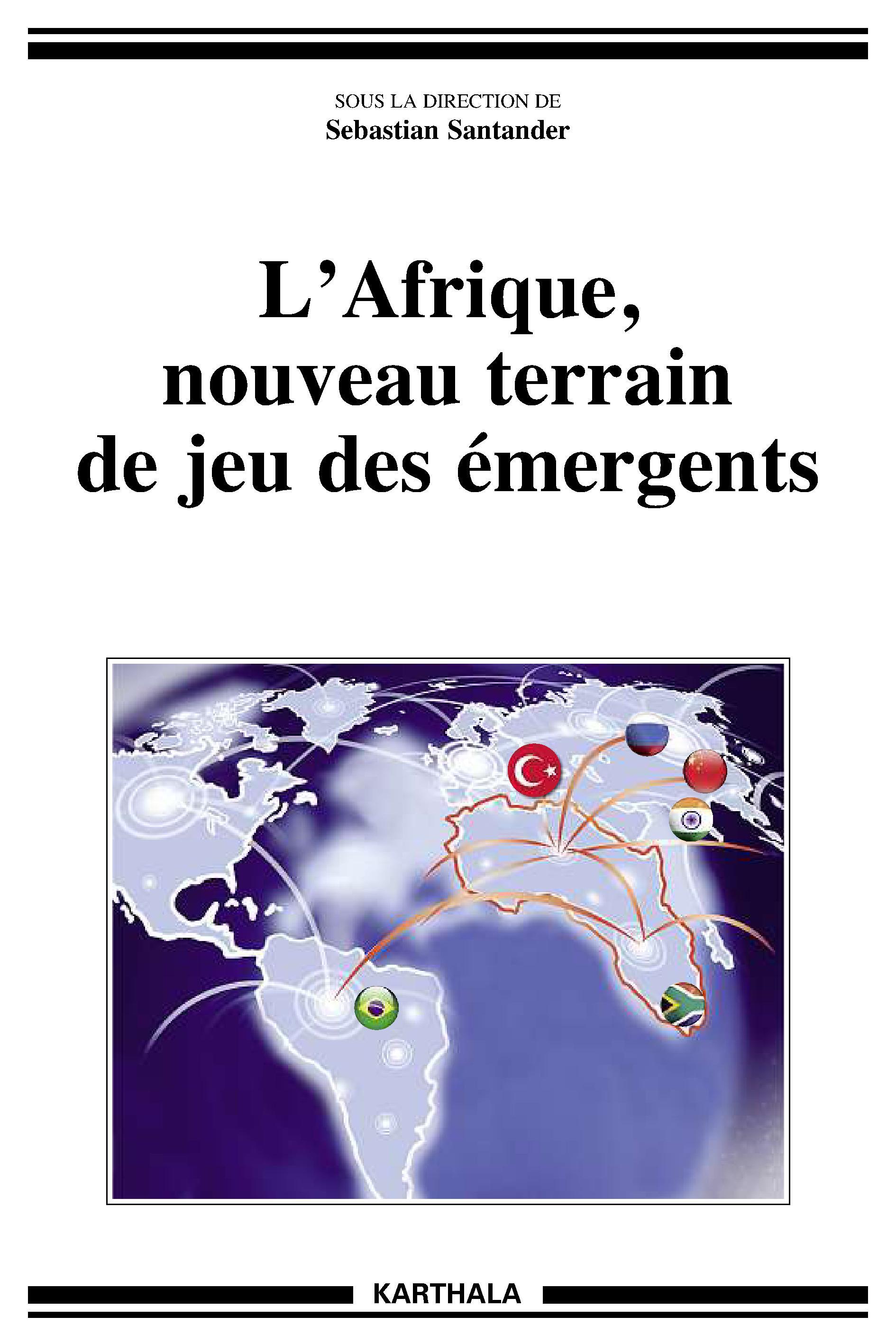 L'Afrique, nouveau terrain de jeu des émergents