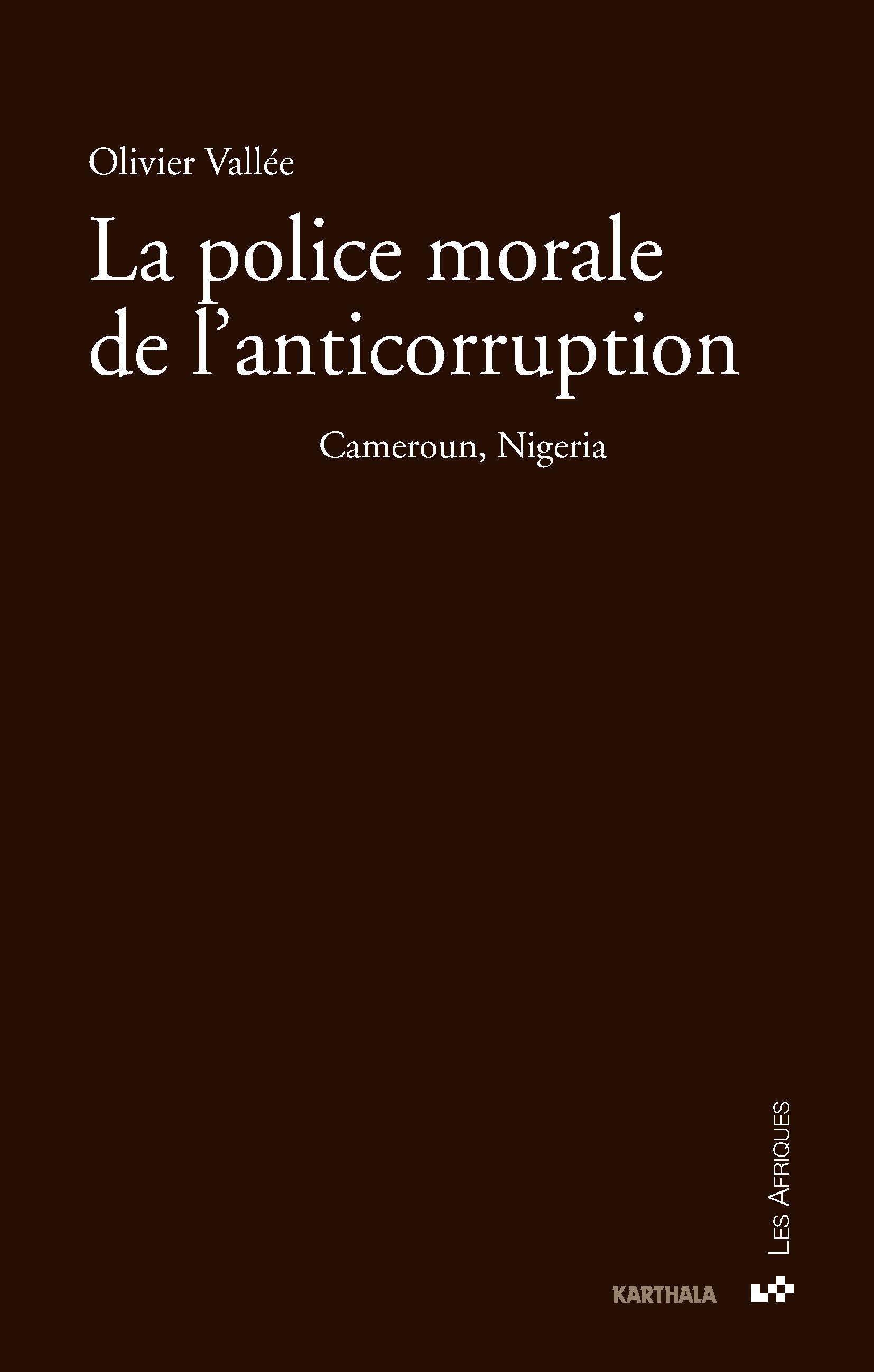 La police morale de l'anticorruption - Cameroun, Nigeria