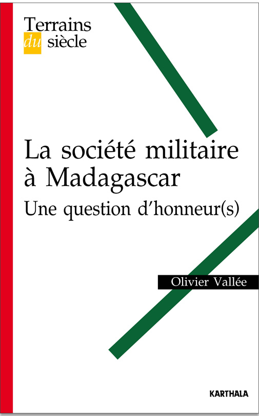 La société militaire à Madagascar - une question d'honneur(s) ?