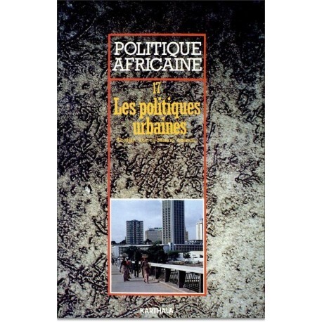 POLITIQUE AFRICAINE N-017, LES POLITIQUES URBAINES