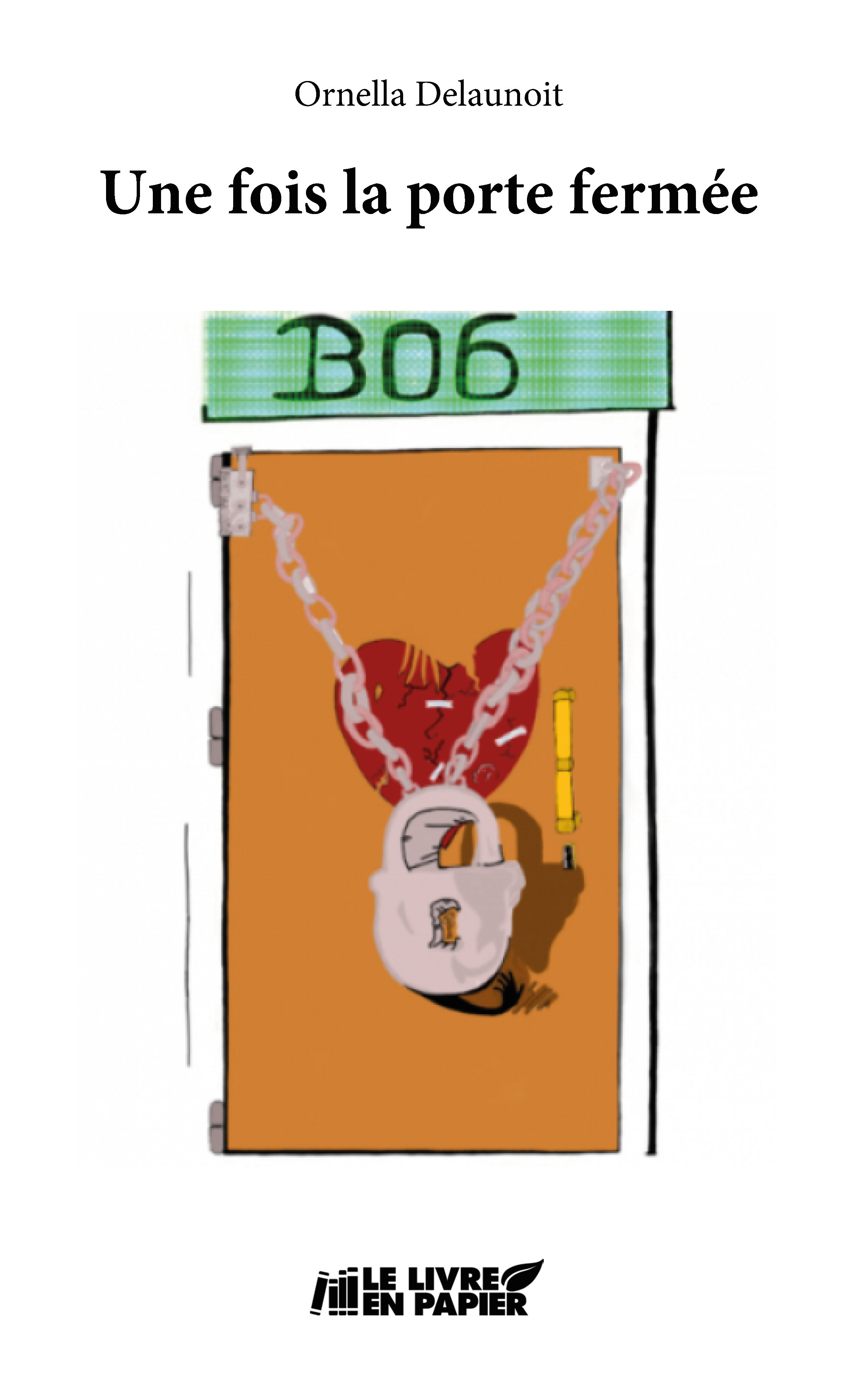 Une fois la porte fermée