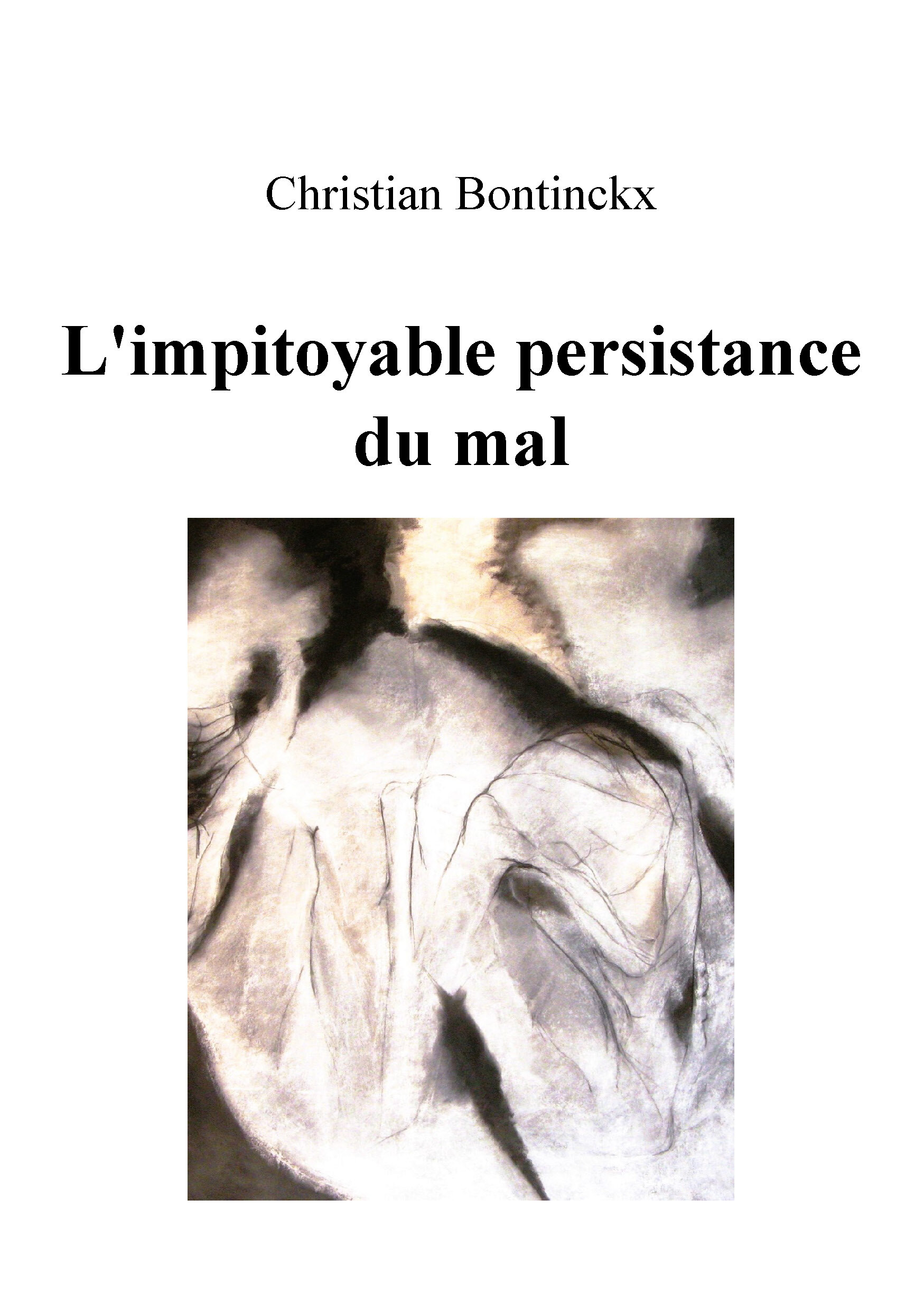 L'impitoyable persistance du mal