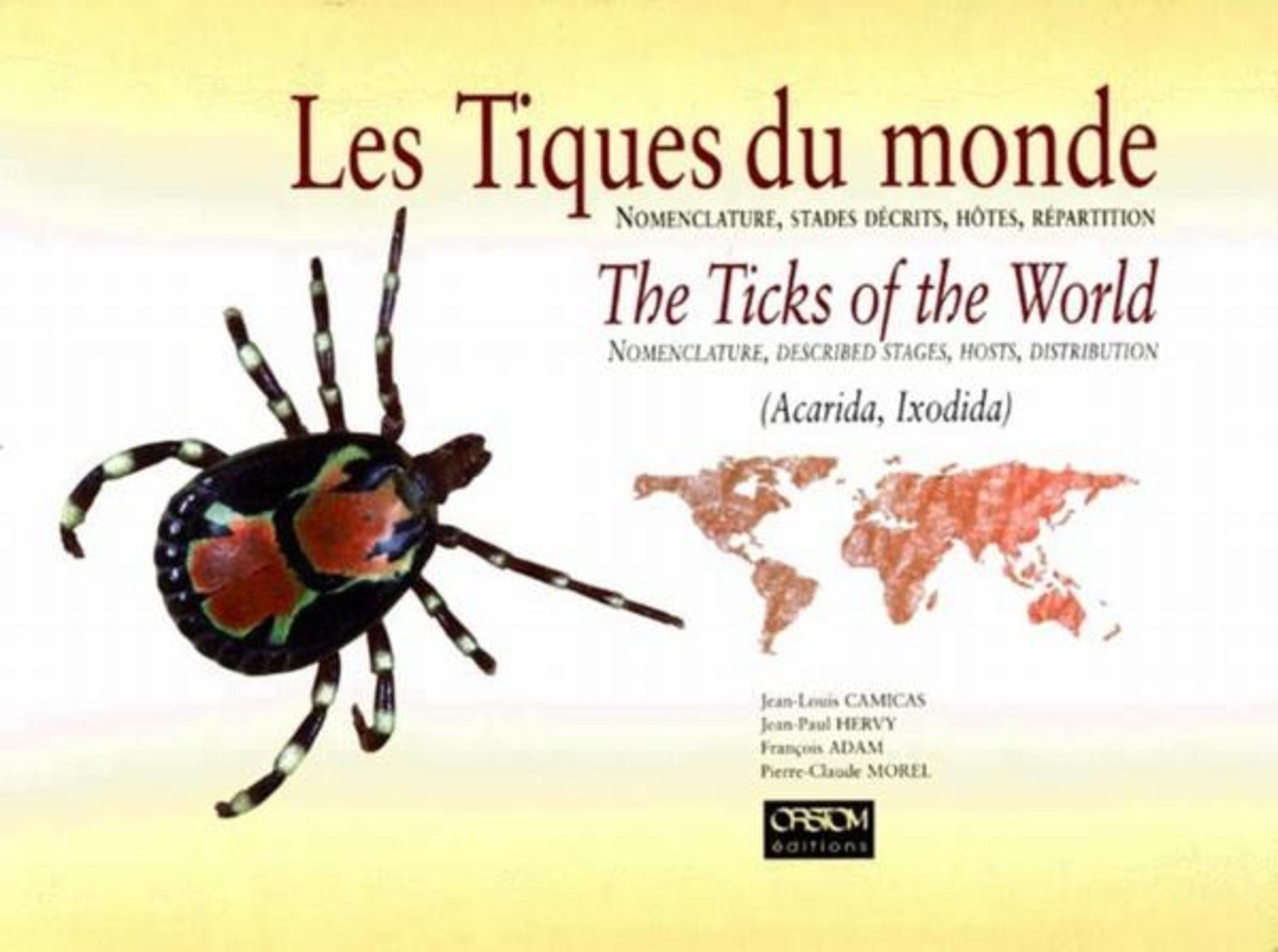 Les Tiques du monde (Acarida, Ixolida) - The Ticks of the World (Acarida, Ixolida)